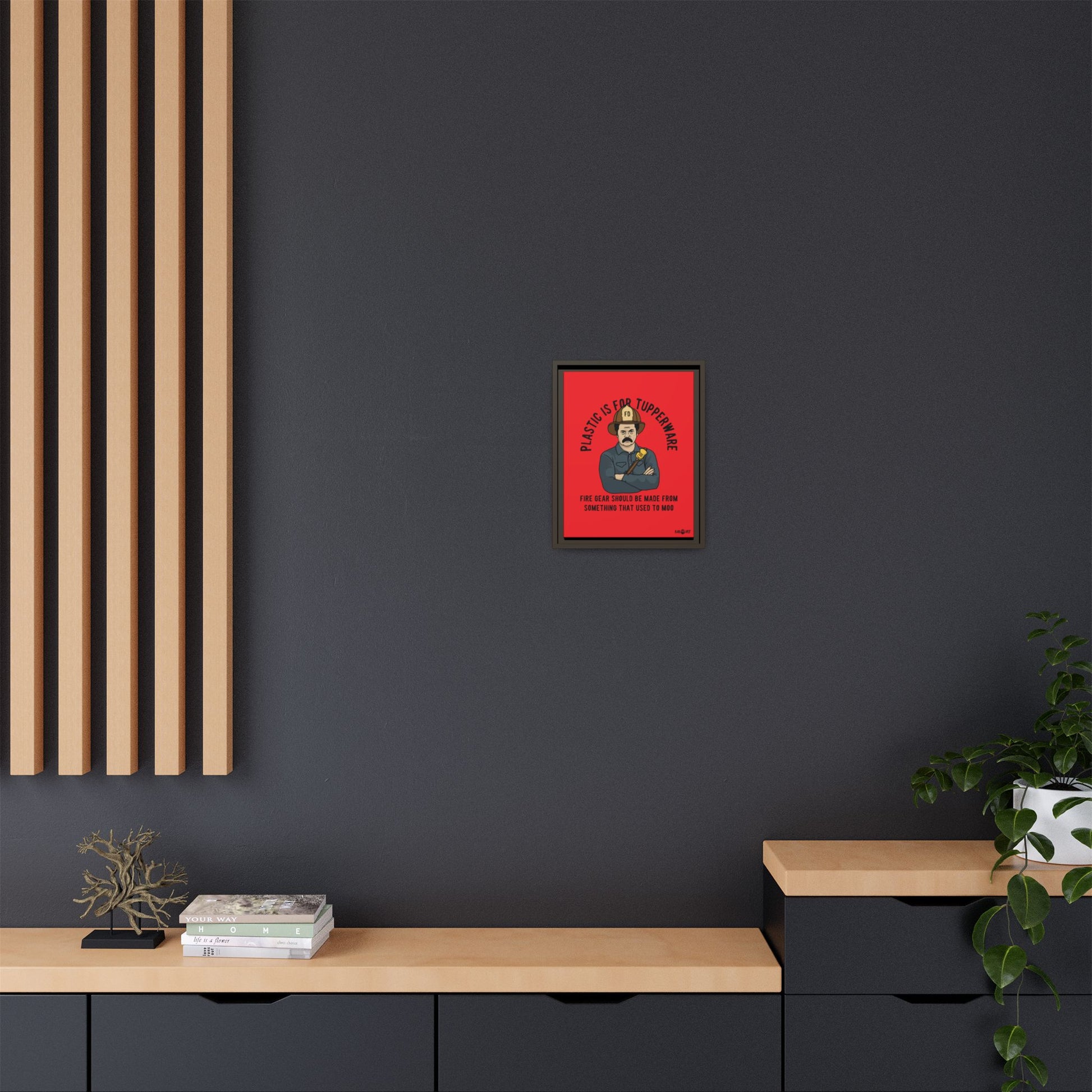 "Fire Gear Should Be Made From Something That Used To Moo" Framed Canvas Art by M.Premo