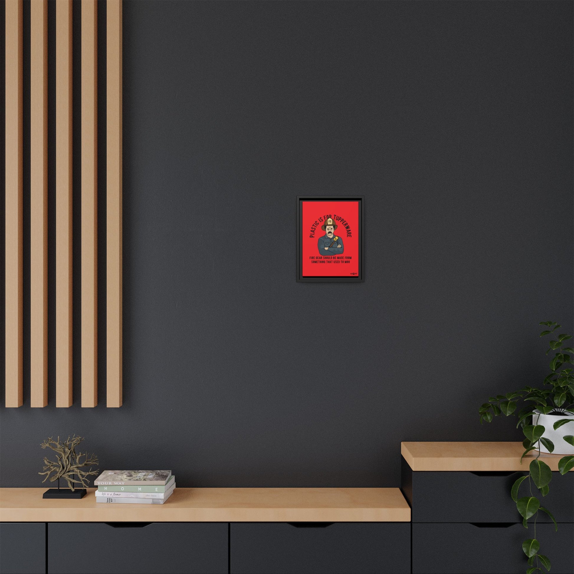 "Fire Gear Should Be Made From Something That Used To Moo" Framed Canvas Art by M.Premo