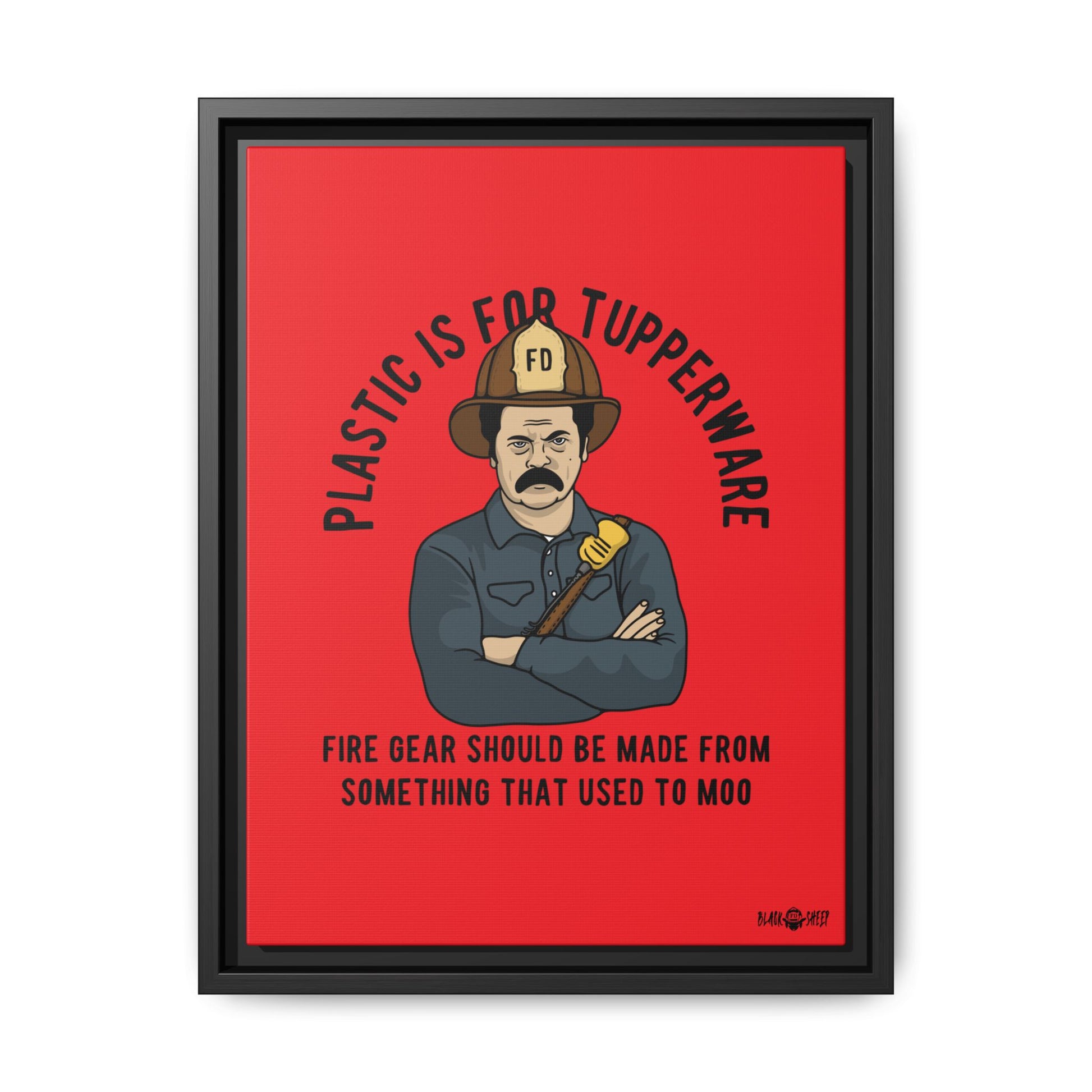 "Fire Gear Should Be Made From Something That Used To Moo" Framed Canvas Art by M.Premo