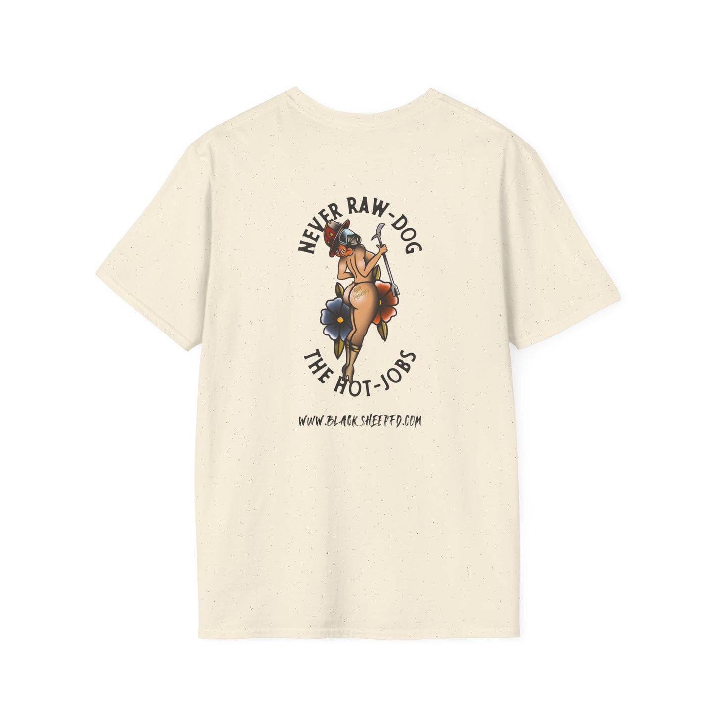 "Never Raw Dog The Hot Jobs" Firefighter T-Shirt