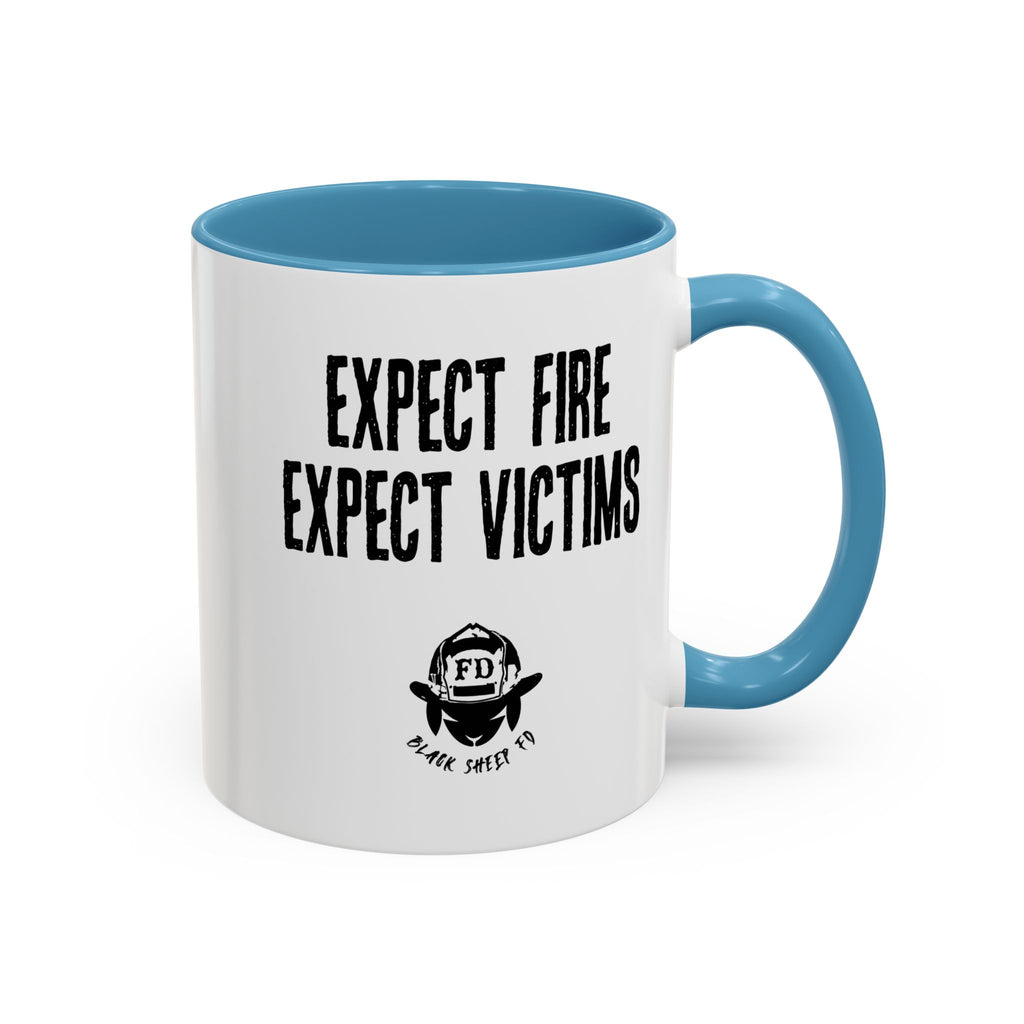 Expect Fire Expect Victims Color Accent Coffee Mug