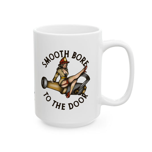 "Smooth Bore to the Door" Firefighter Coffee Mug