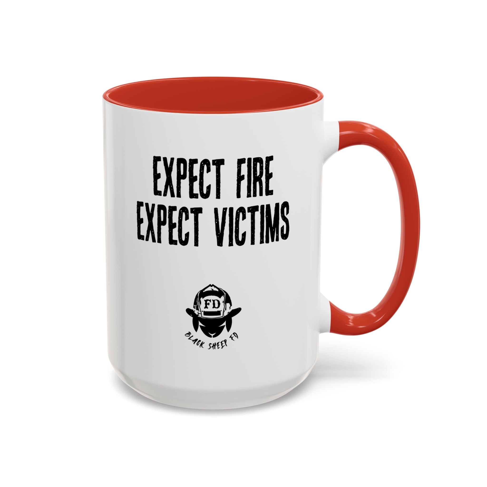Expect Fire Expect Victims Color Accent Coffee Mug