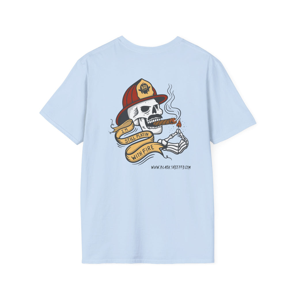 "Still Playing With Fire" Soft Style Tee