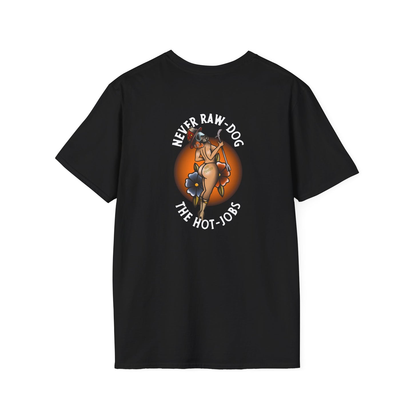 "Never Raw Dog The Hot Jobs" Firefighter T-Shirt