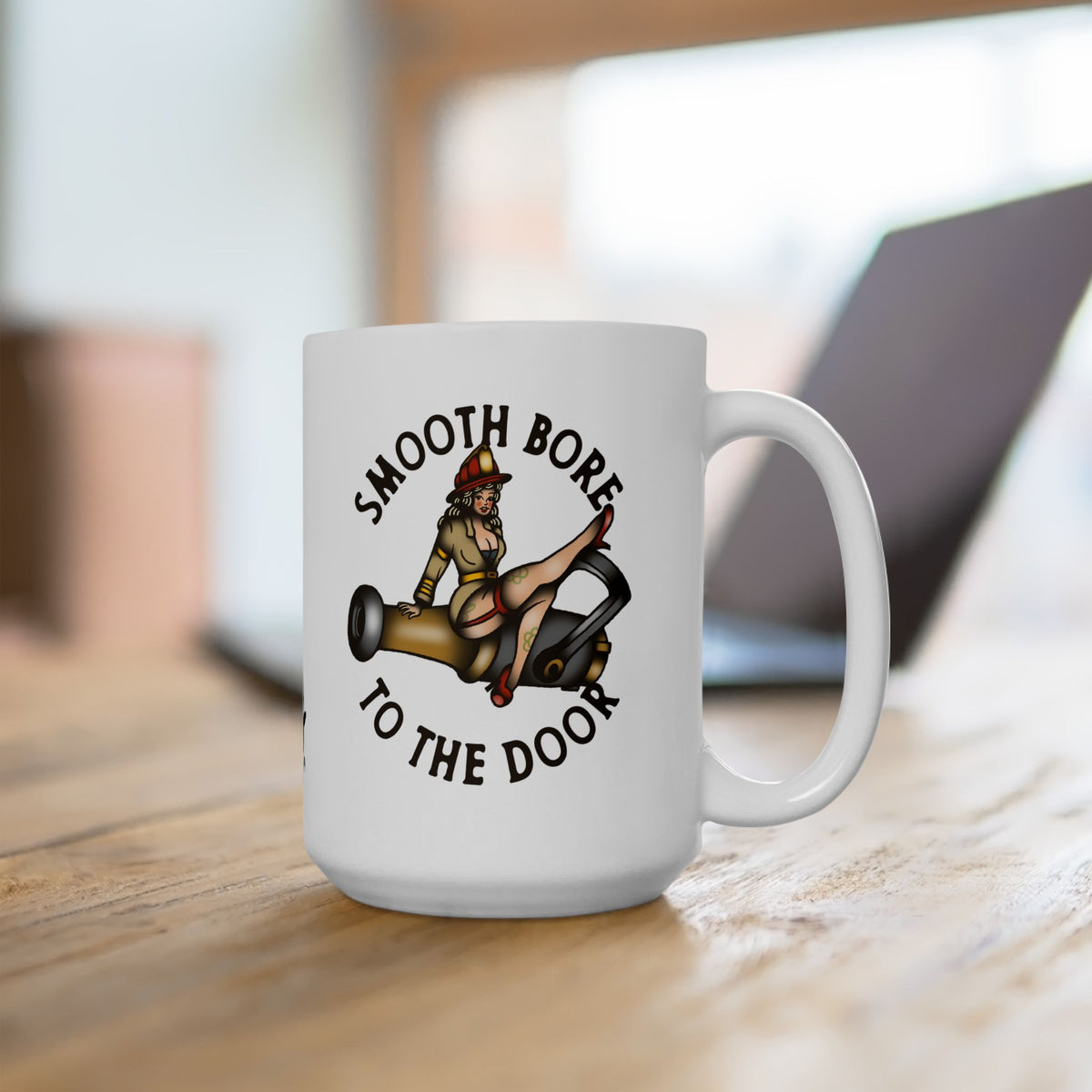 "Smooth Bore to the Door" Firefighter Coffee Mug