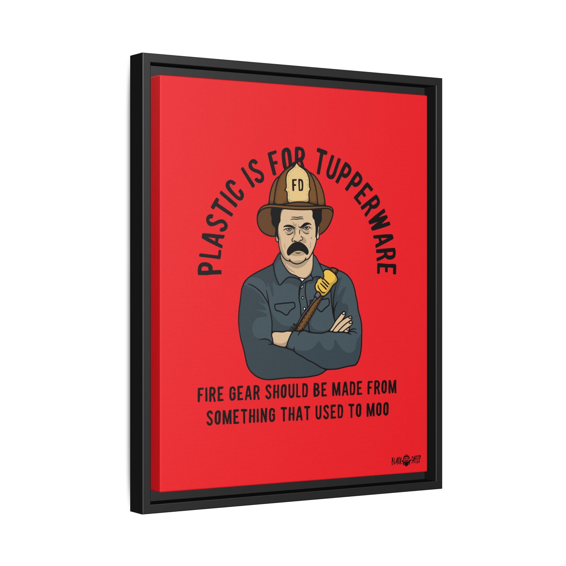 "Fire Gear Should Be Made From Something That Used To Moo" Framed Canvas Art by M.Premo