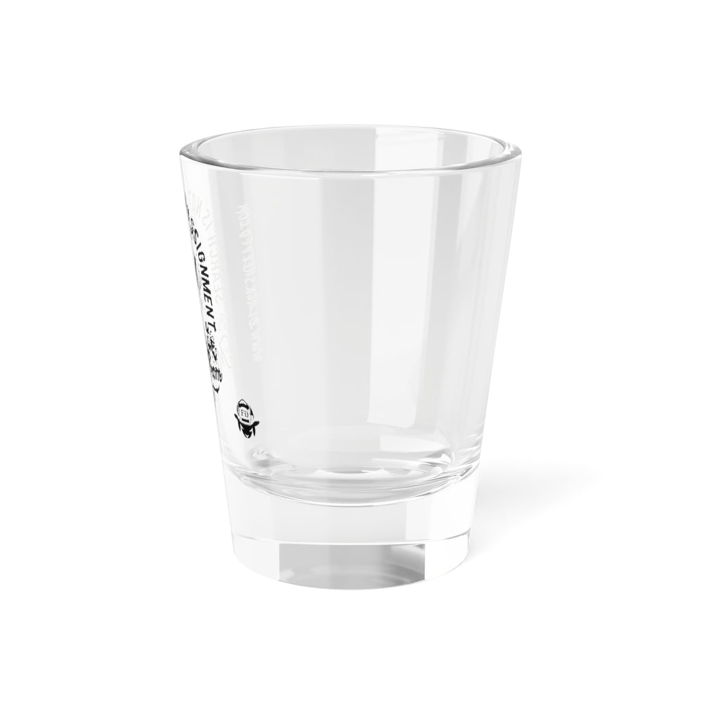 Shot Glass — "Searching Is Not An Assignment" Inspirational Design (1.5 oz)