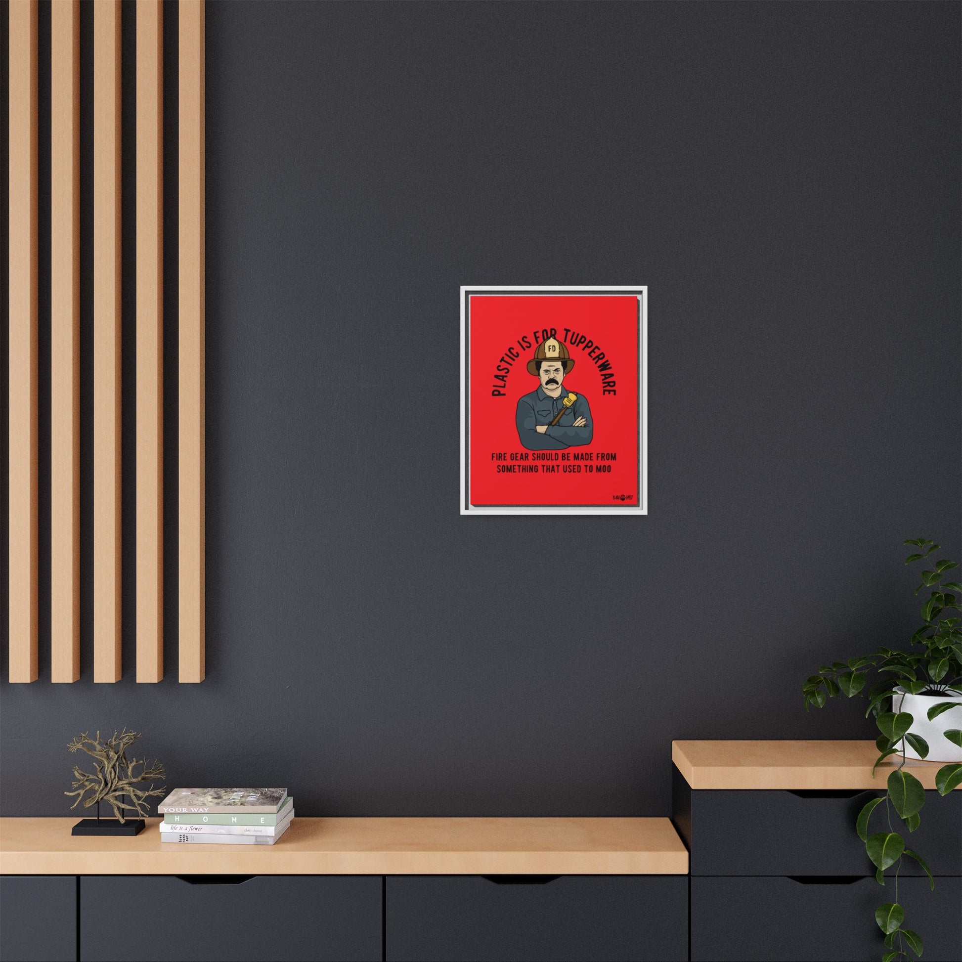 "Fire Gear Should Be Made From Something That Used To Moo" Framed Canvas Art by M.Premo