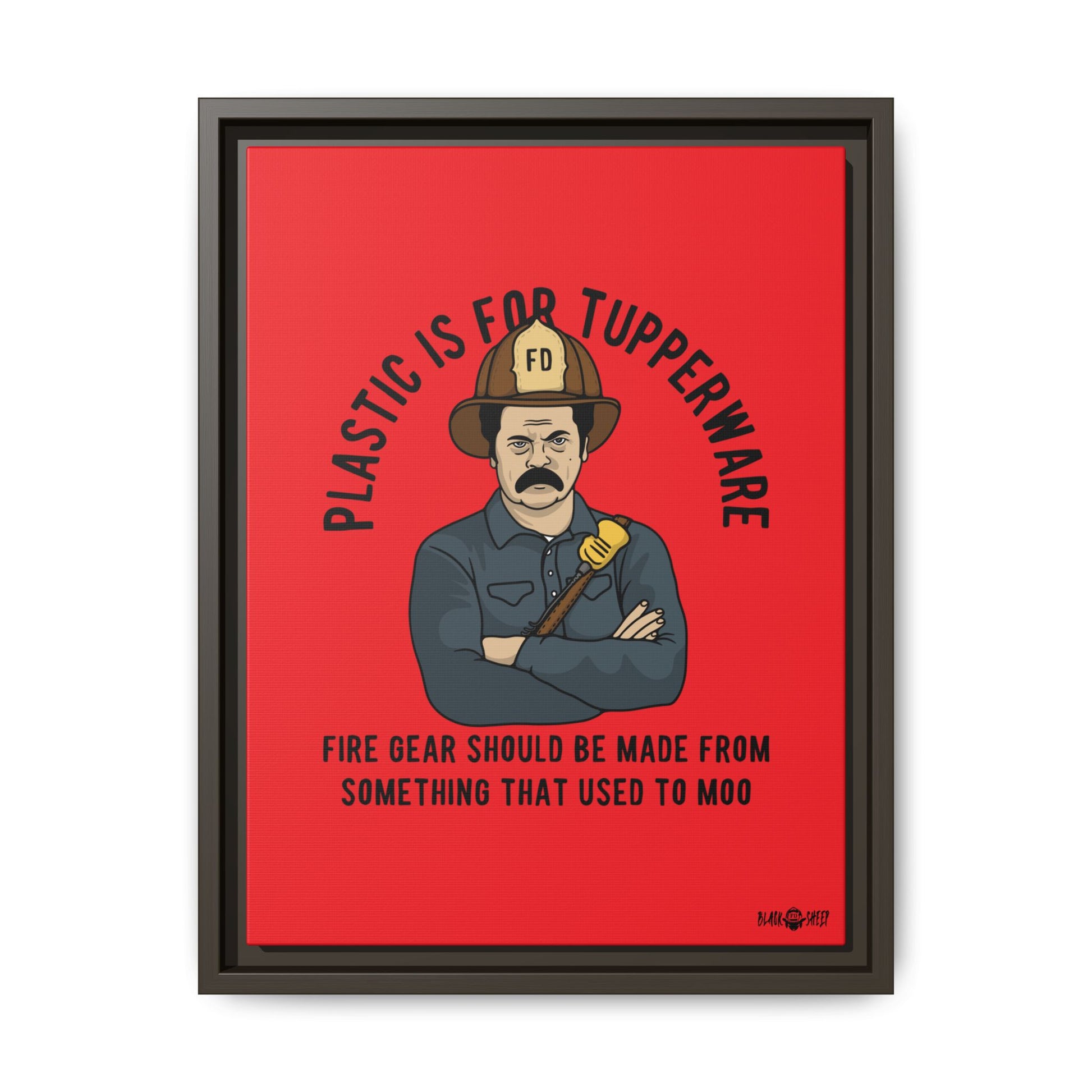 "Fire Gear Should Be Made From Something That Used To Moo" Framed Canvas Art by M.Premo
