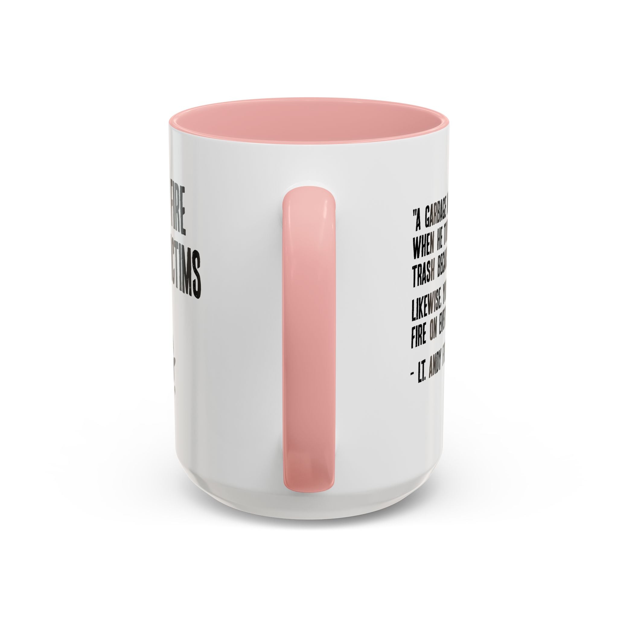 Expect Fire Expect Victims Color Accent Coffee Mug