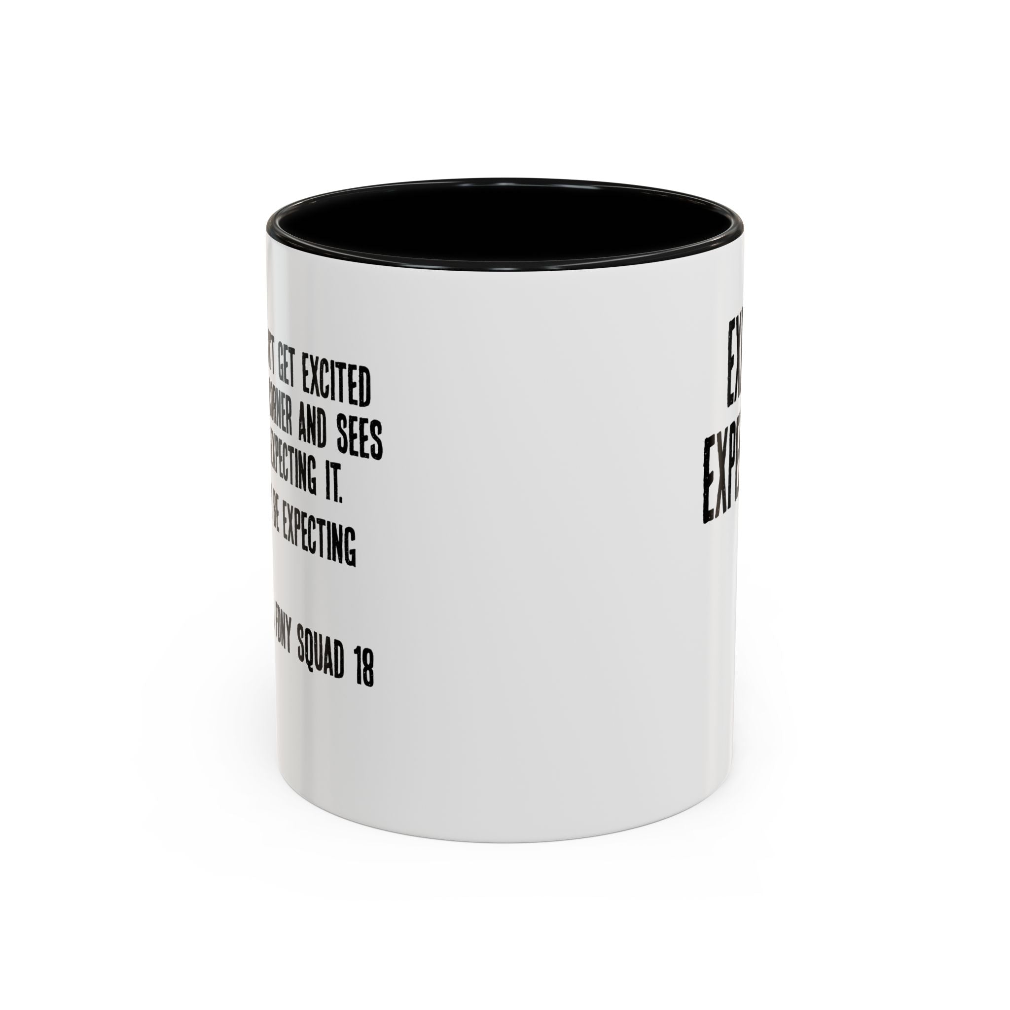 Expect Fire Expect Victims Color Accent Coffee Mug