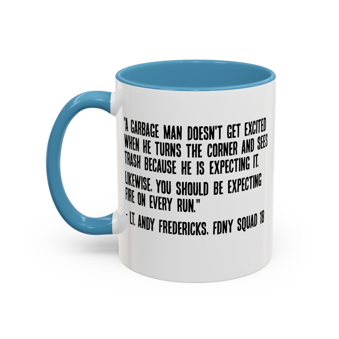 Expect Fire Expect Victims Color Accent Coffee Mug