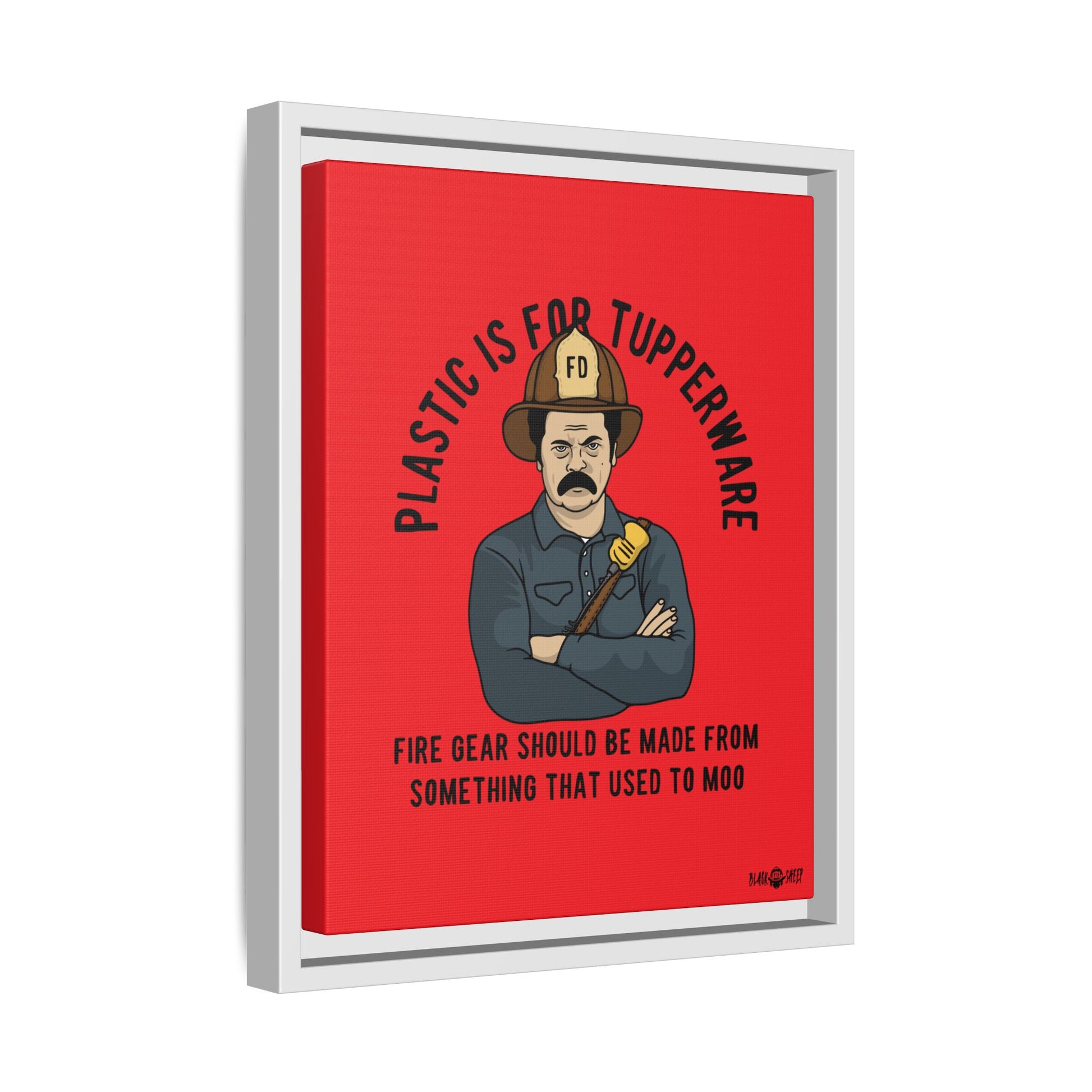 "Fire Gear Should Be Made From Something That Used To Moo" Framed Canvas Art by M.Premo