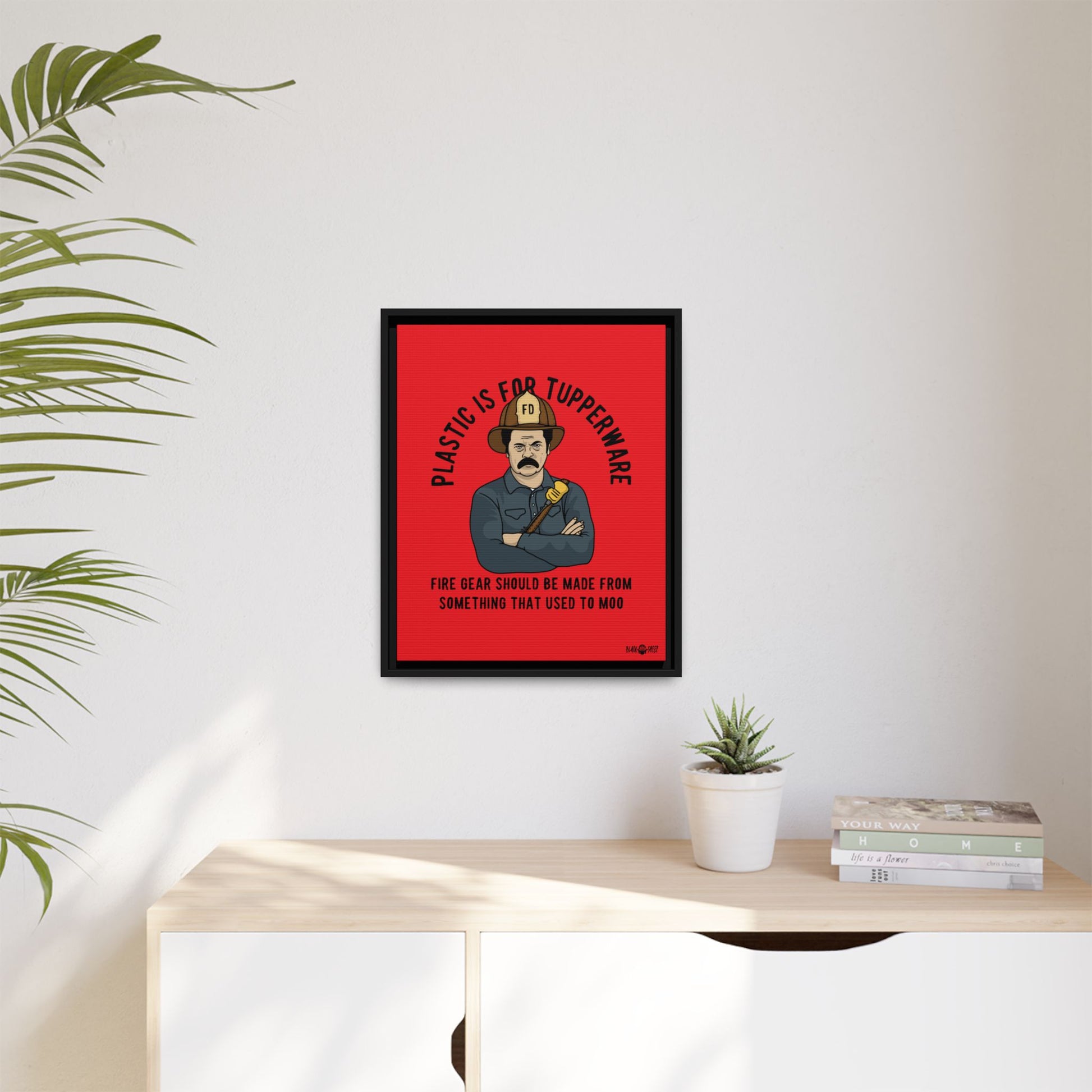 "Fire Gear Should Be Made From Something That Used To Moo" Framed Canvas Art by M.Premo