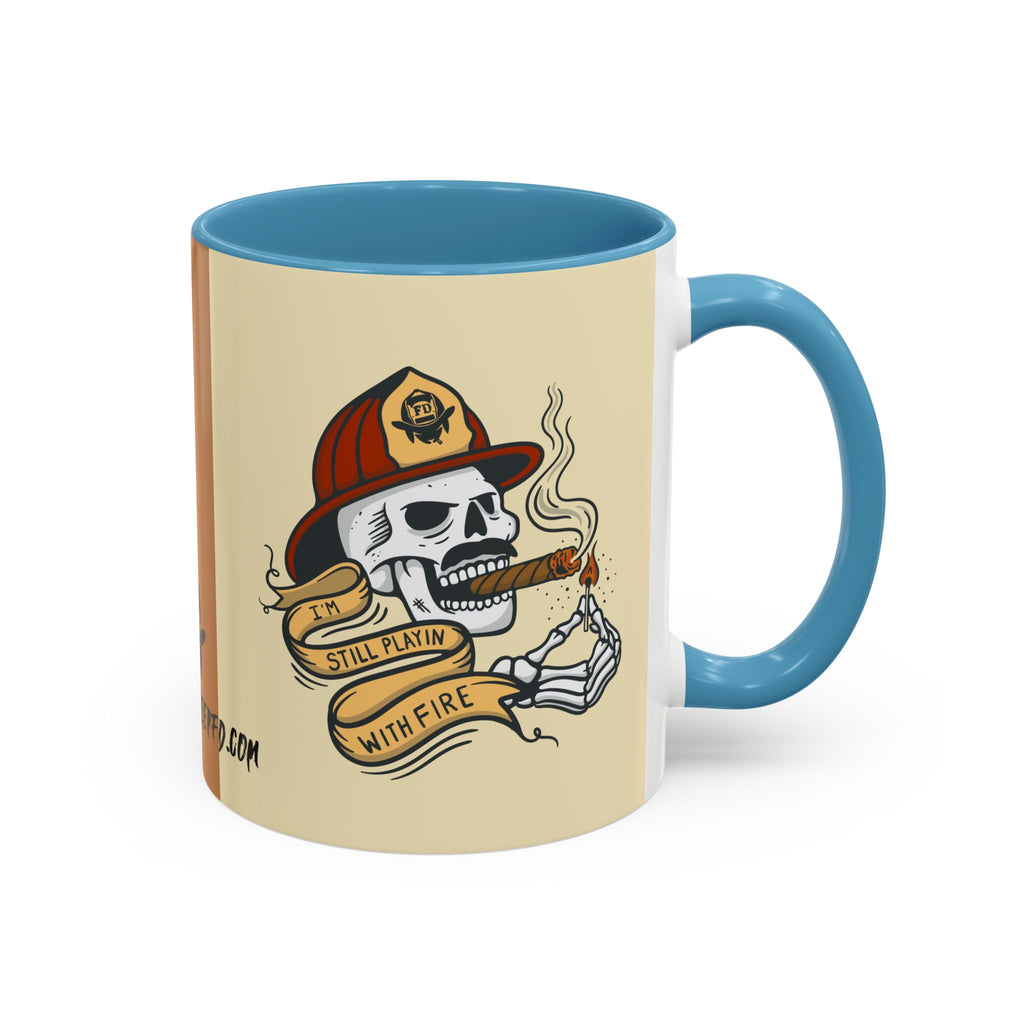 "Still Playing With Fire" Coffee Mug