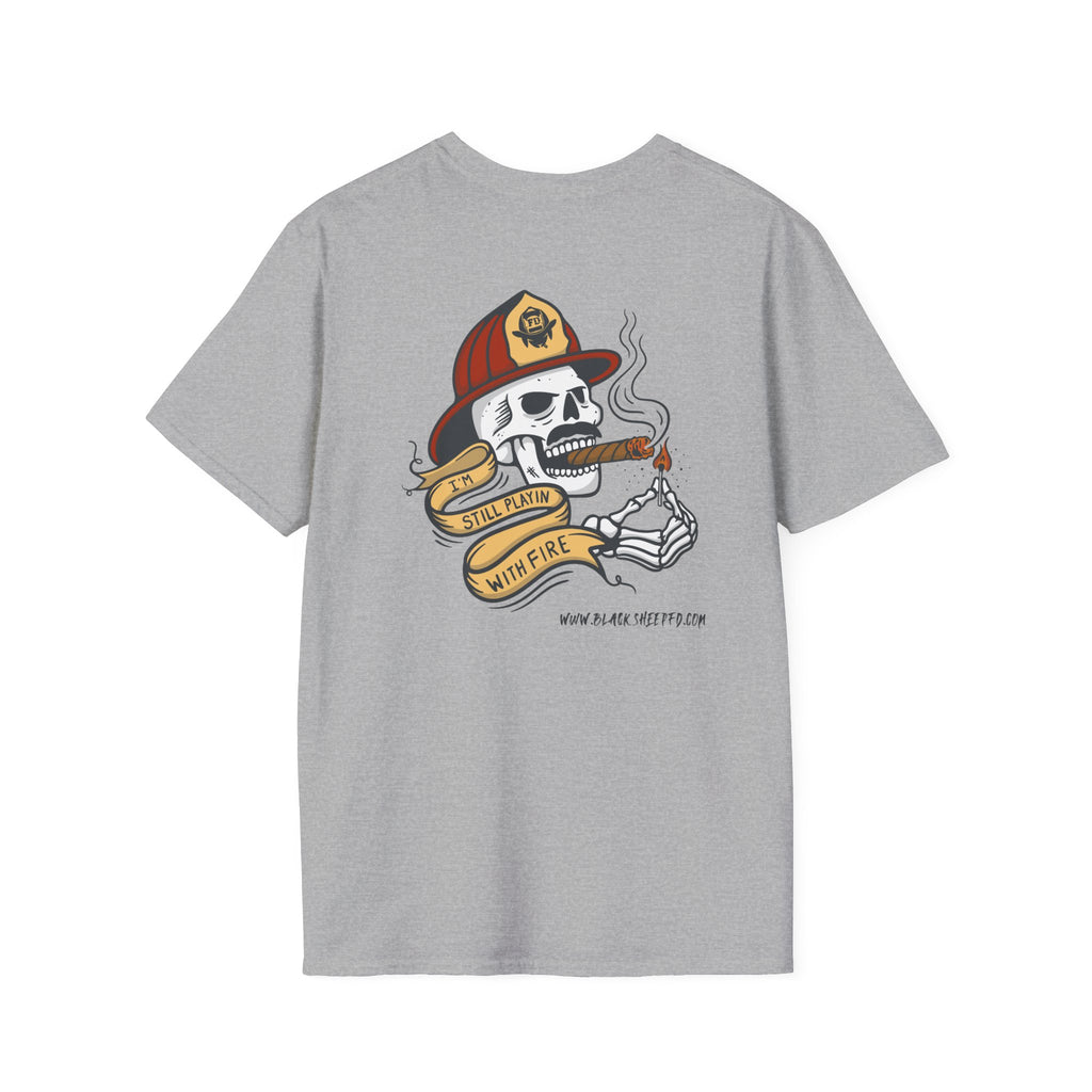 "Still Playing With Fire" Soft Style Tee