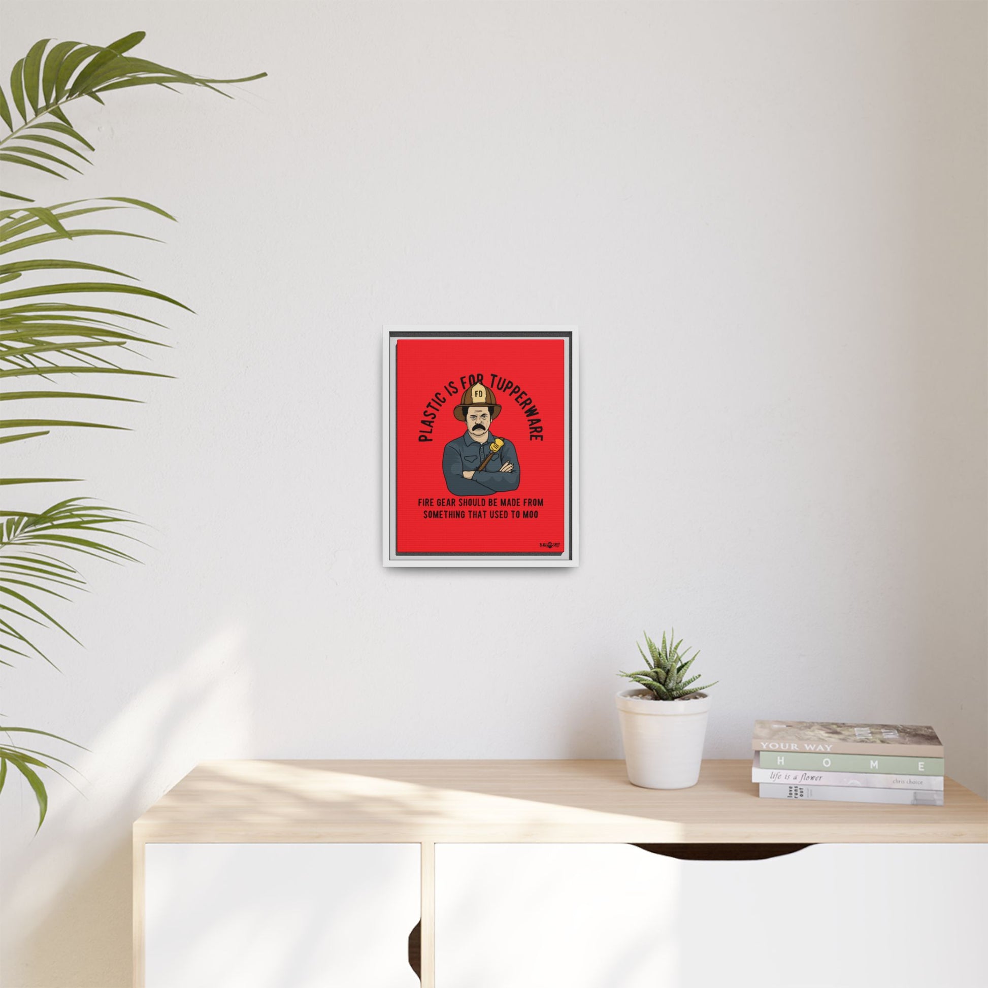 "Fire Gear Should Be Made From Something That Used To Moo" Framed Canvas Art by M.Premo