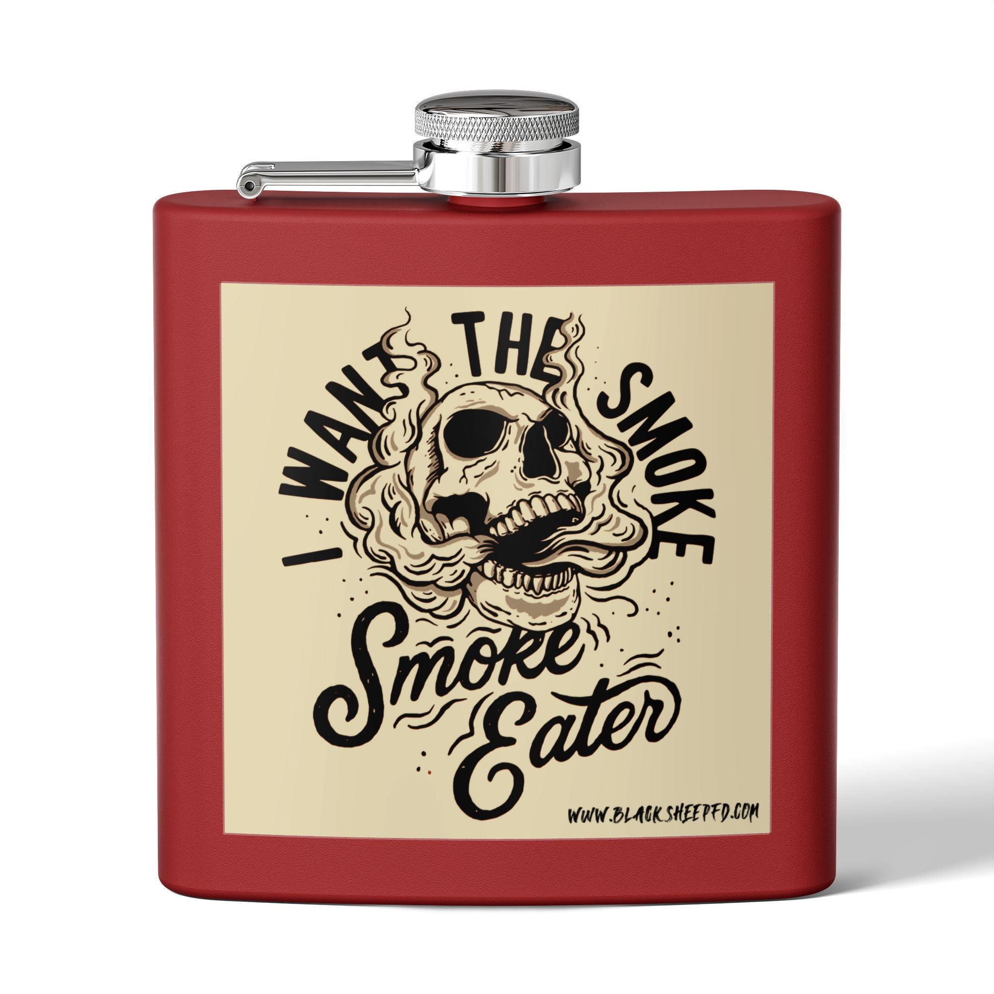 6oz Stainless Steel Flask — "I Want The Smoke / Smoke Eater" Skull Design