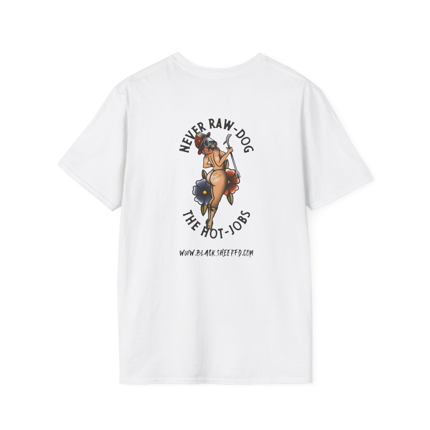 "Never Raw Dog The Hot Jobs" Firefighter T-Shirt