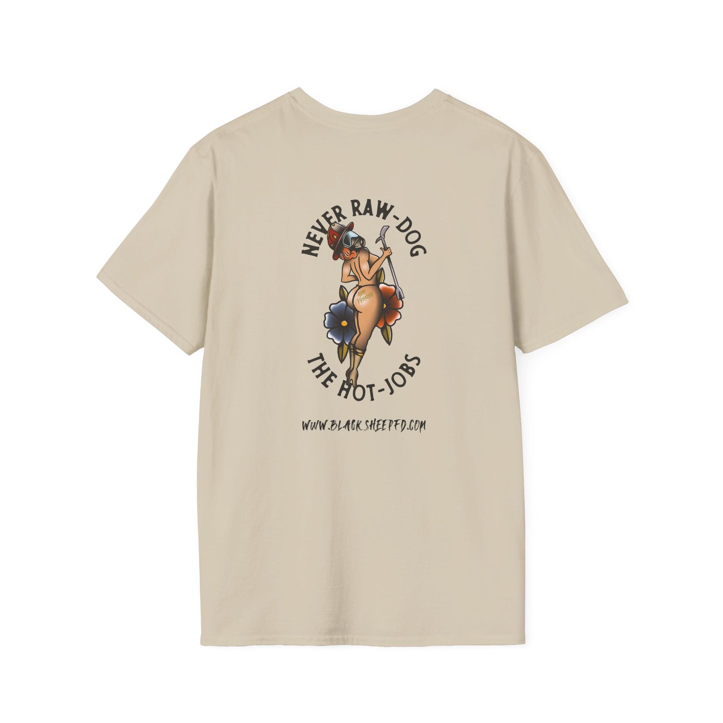 "Never Raw Dog The Hot Jobs" Firefighter T-Shirt