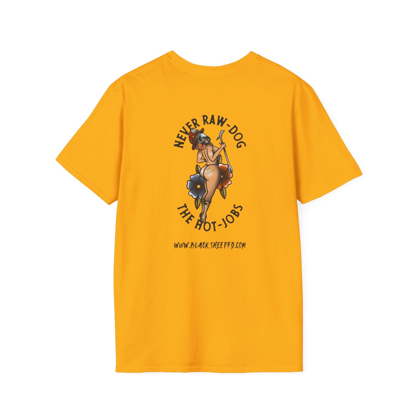 "Never Raw Dog The Hot Jobs" Firefighter T-Shirt
