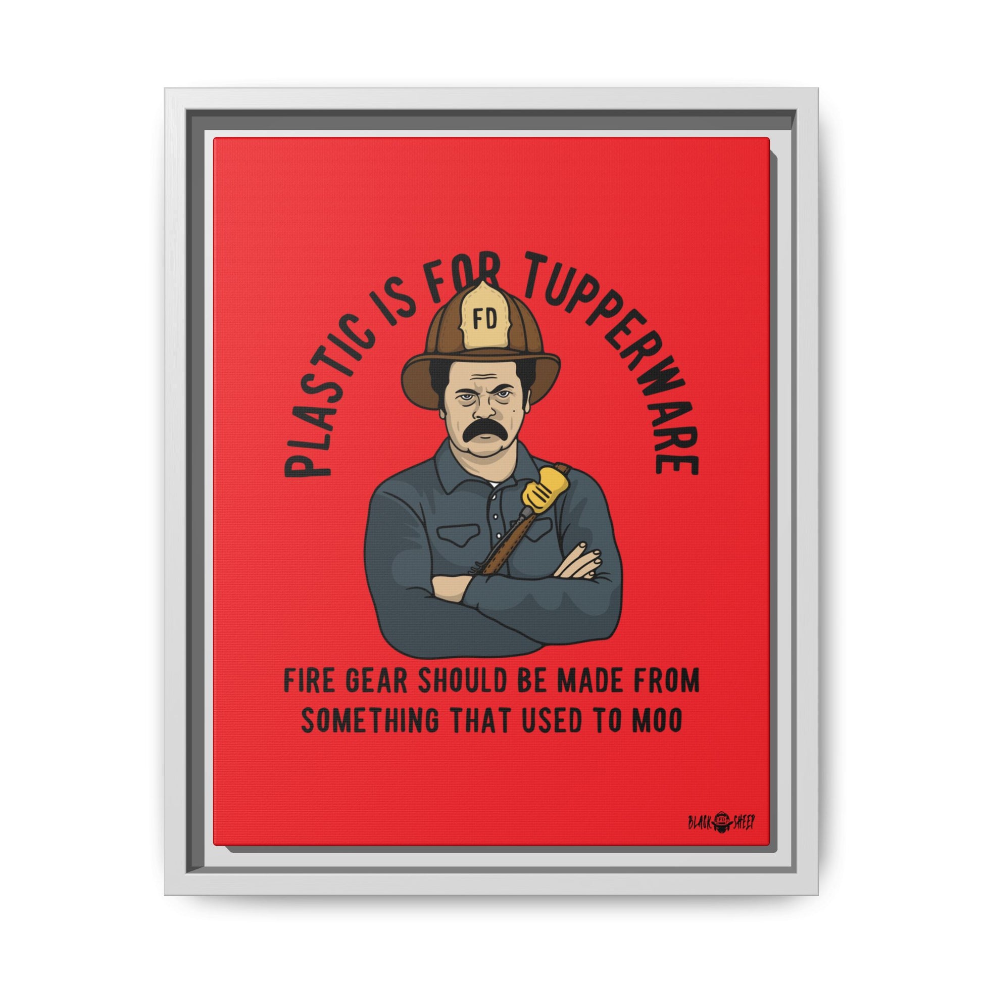 "Fire Gear Should Be Made From Something That Used To Moo" Framed Canvas Art by M.Premo