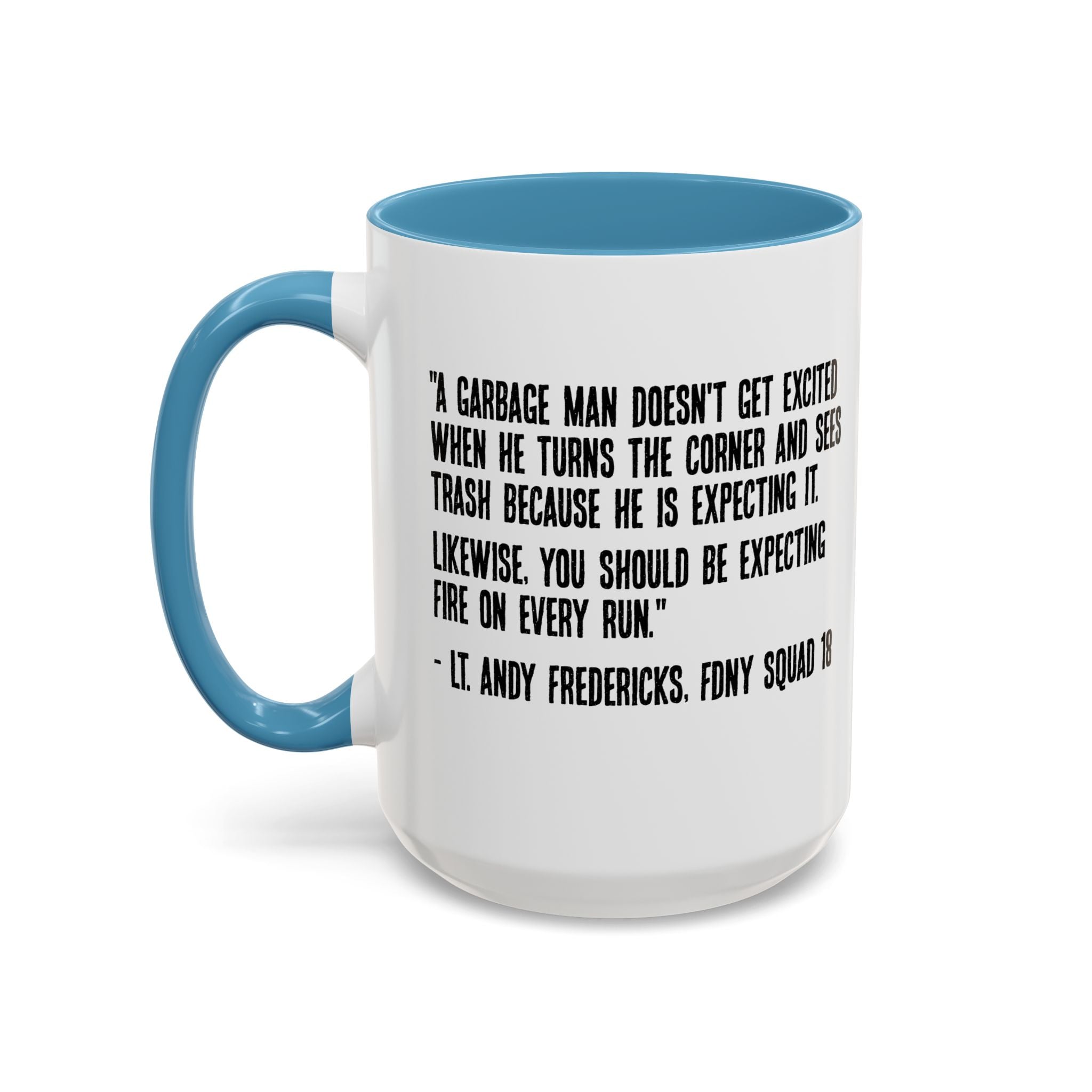 Expect Fire Expect Victims Color Accent Coffee Mug