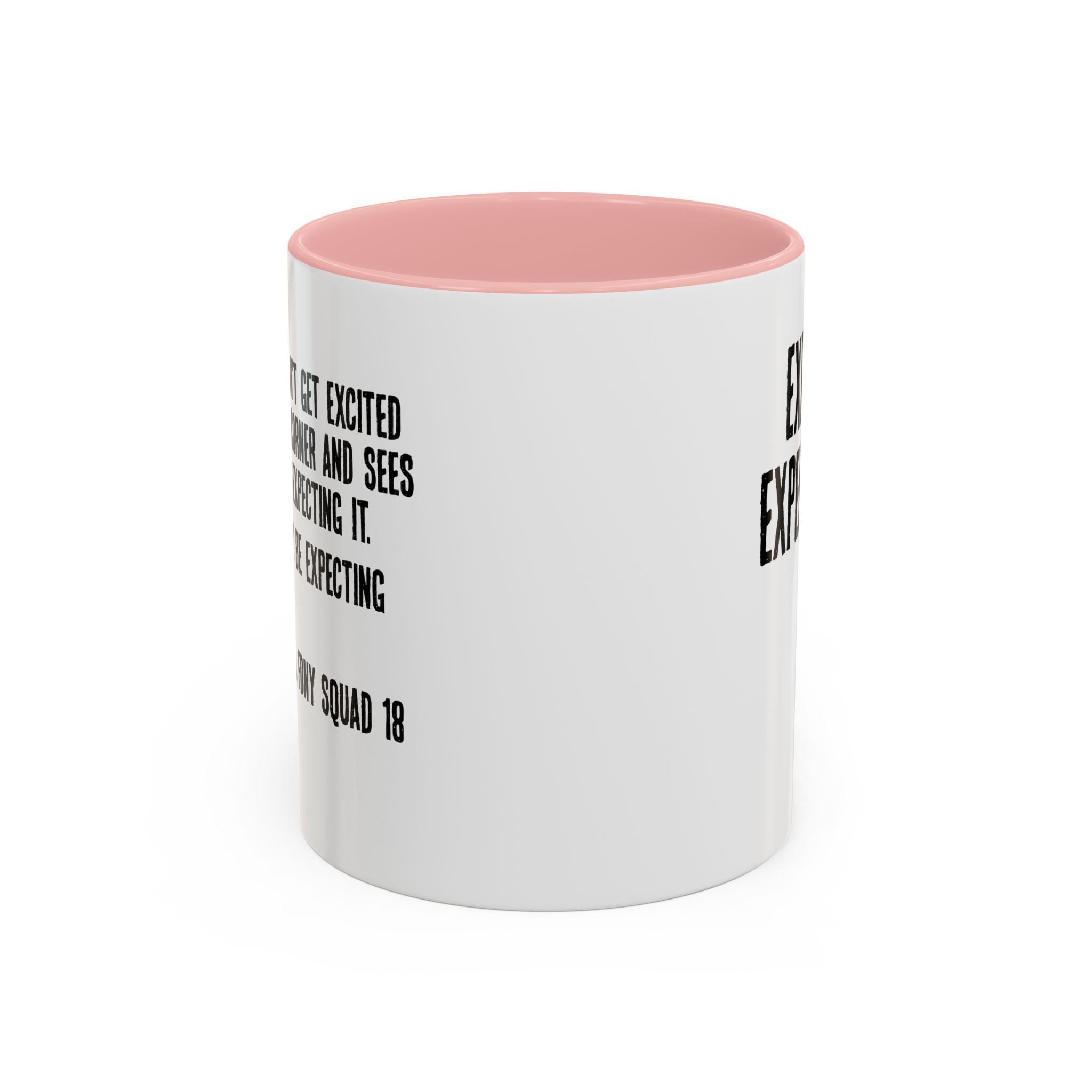 Expect Fire Expect Victims Color Accent Coffee Mug