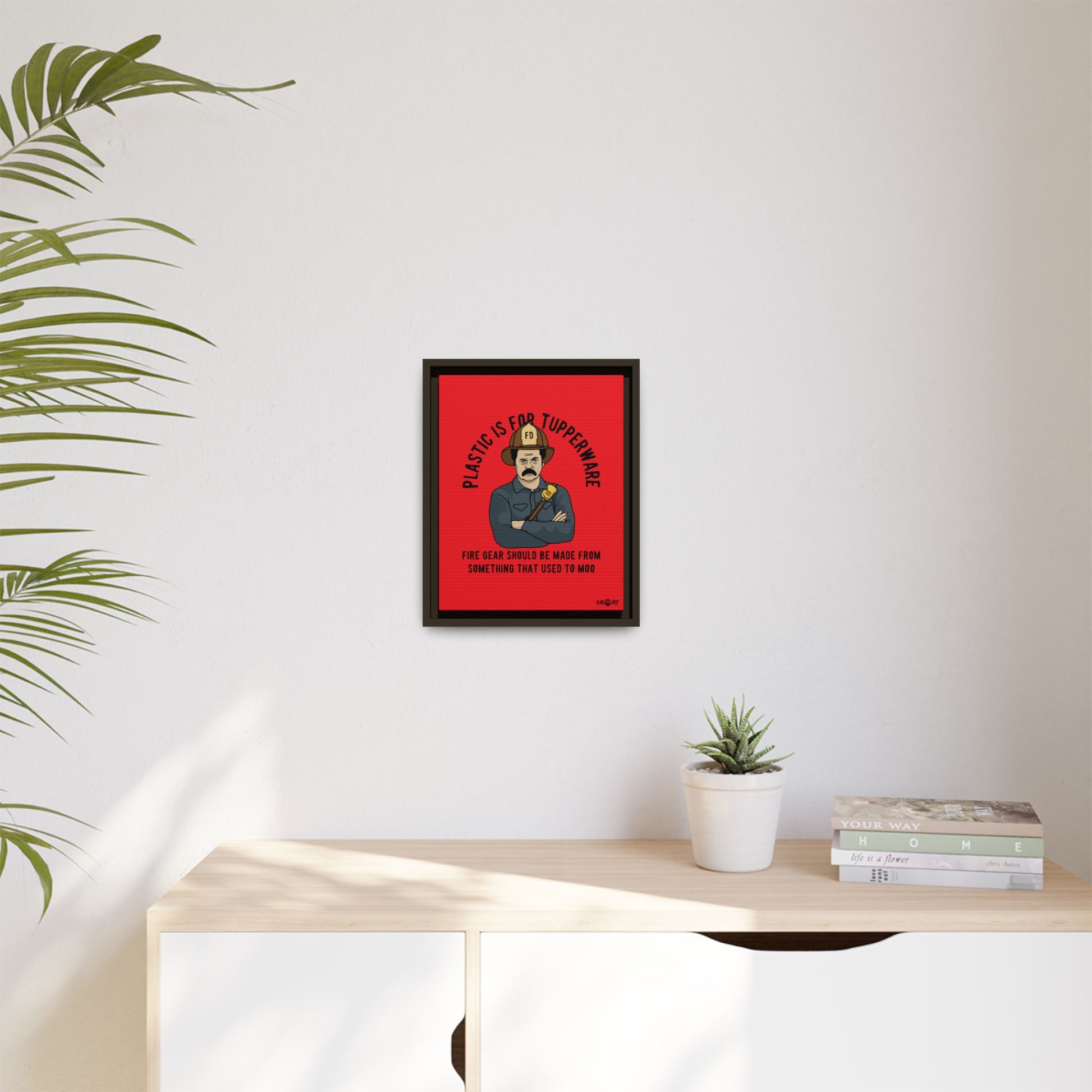 "Fire Gear Should Be Made From Something That Used To Moo" Framed Canvas Art by M.Premo