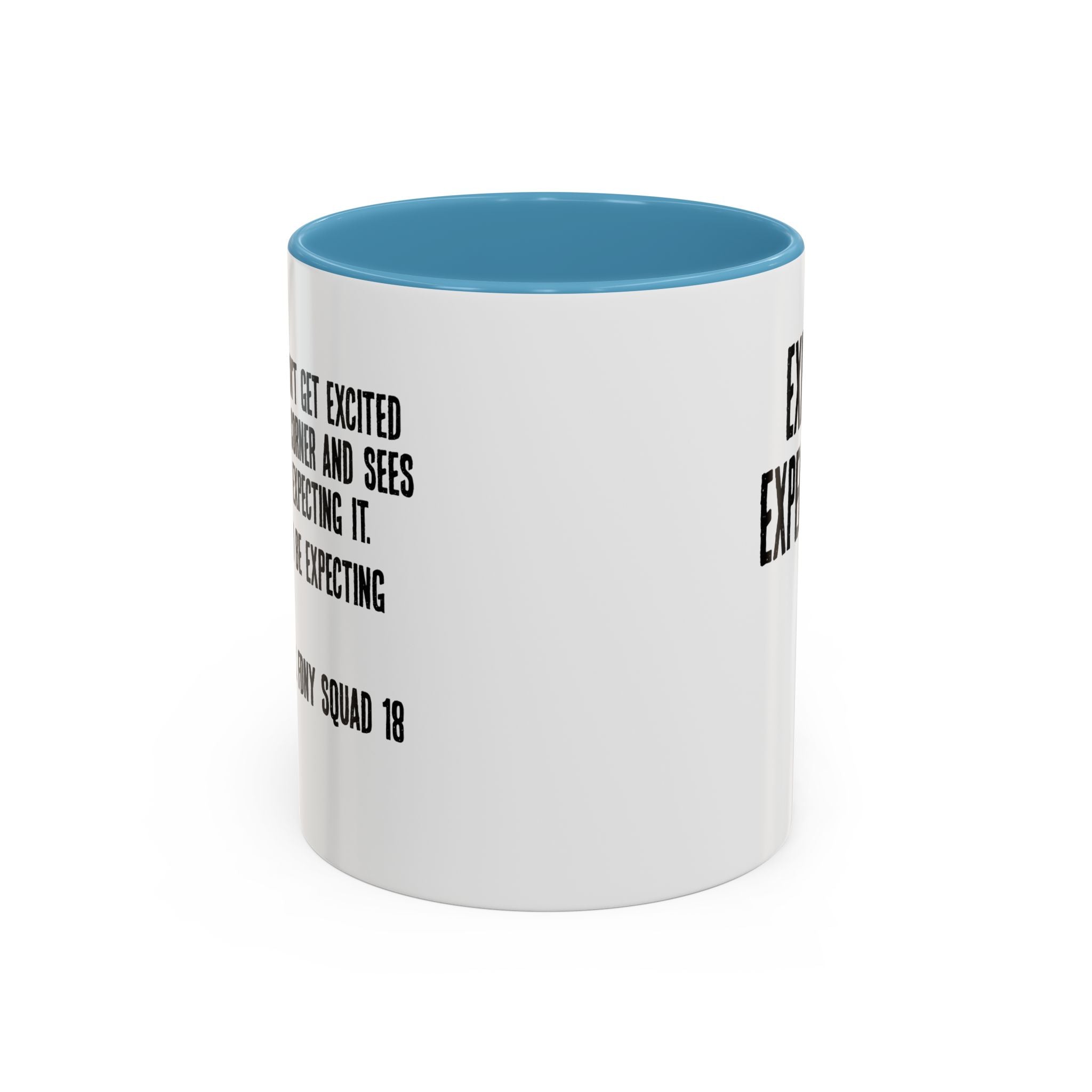 Expect Fire Expect Victims Color Accent Coffee Mug