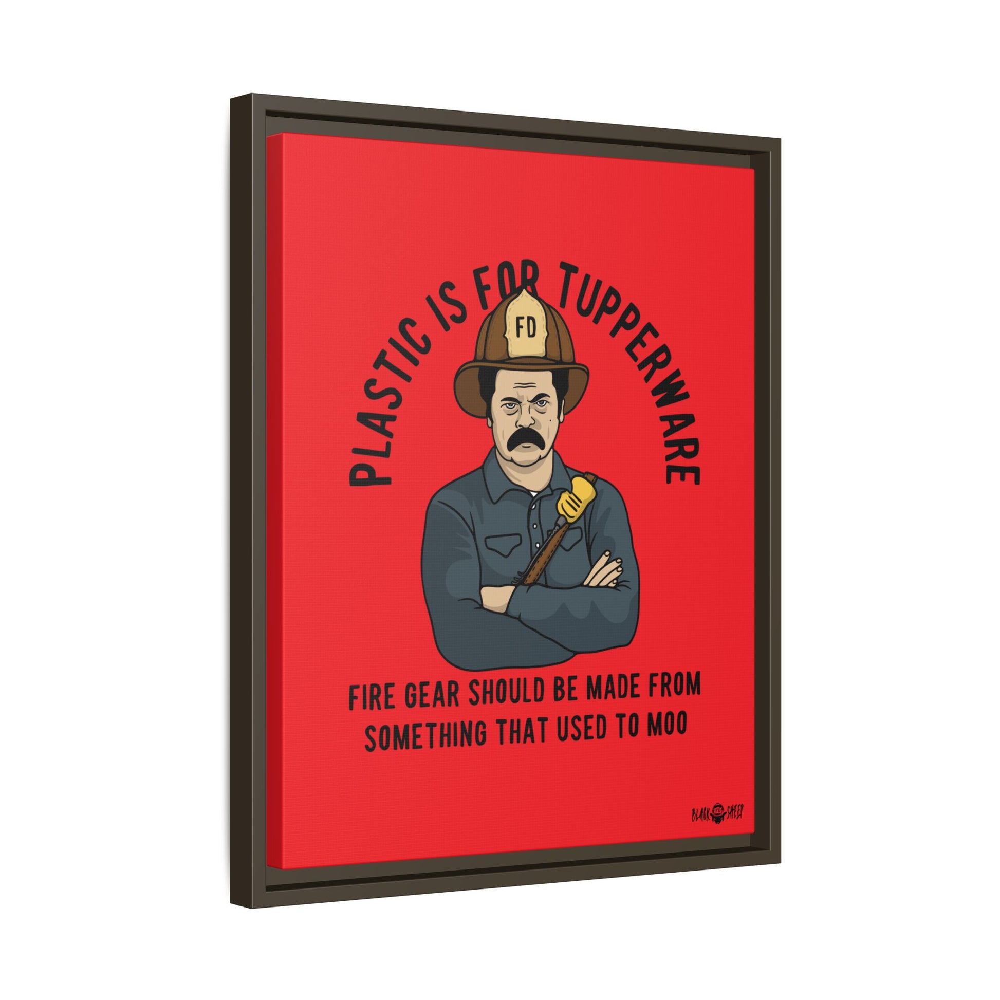 "Fire Gear Should Be Made From Something That Used To Moo" Framed Canvas Art by M.Premo