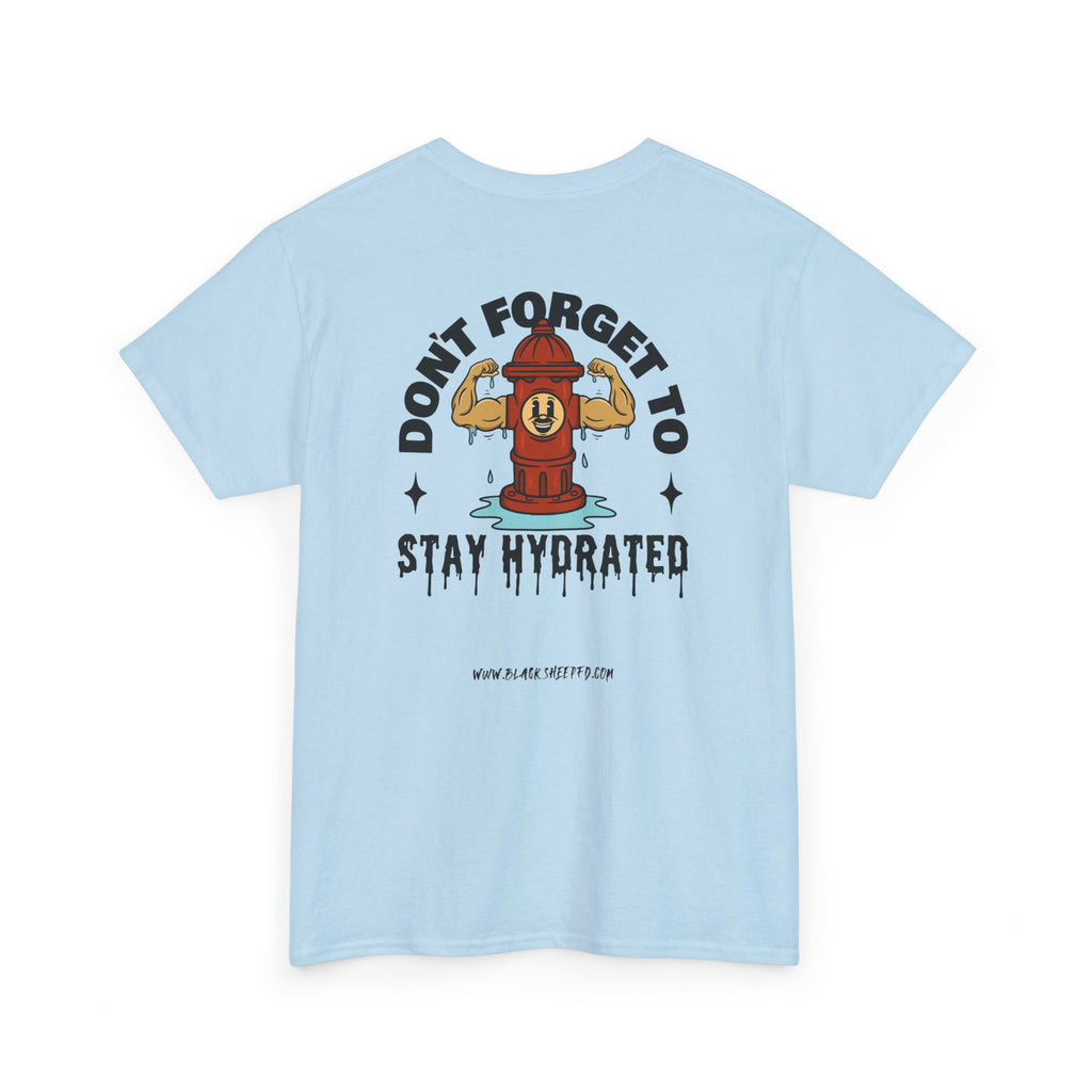 "Stay Hydrated" Heavy Cotton Tee