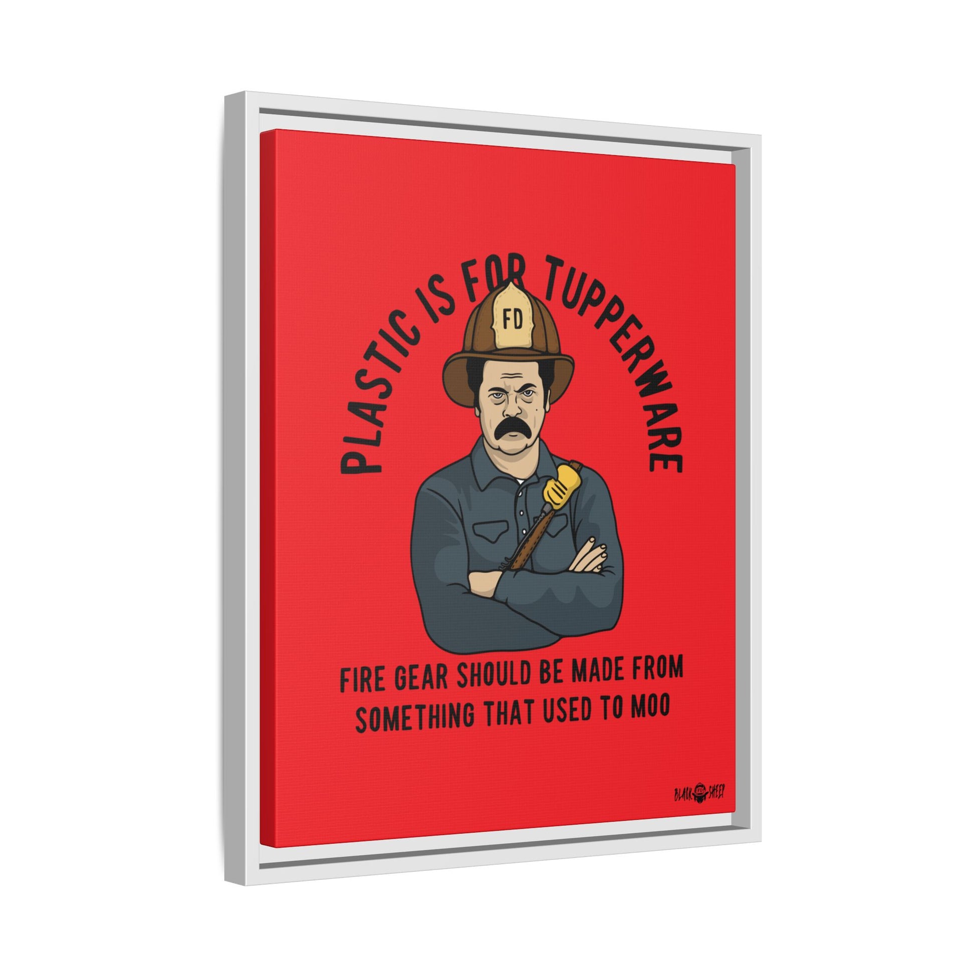 "Fire Gear Should Be Made From Something That Used To Moo" Framed Canvas Art by M.Premo
