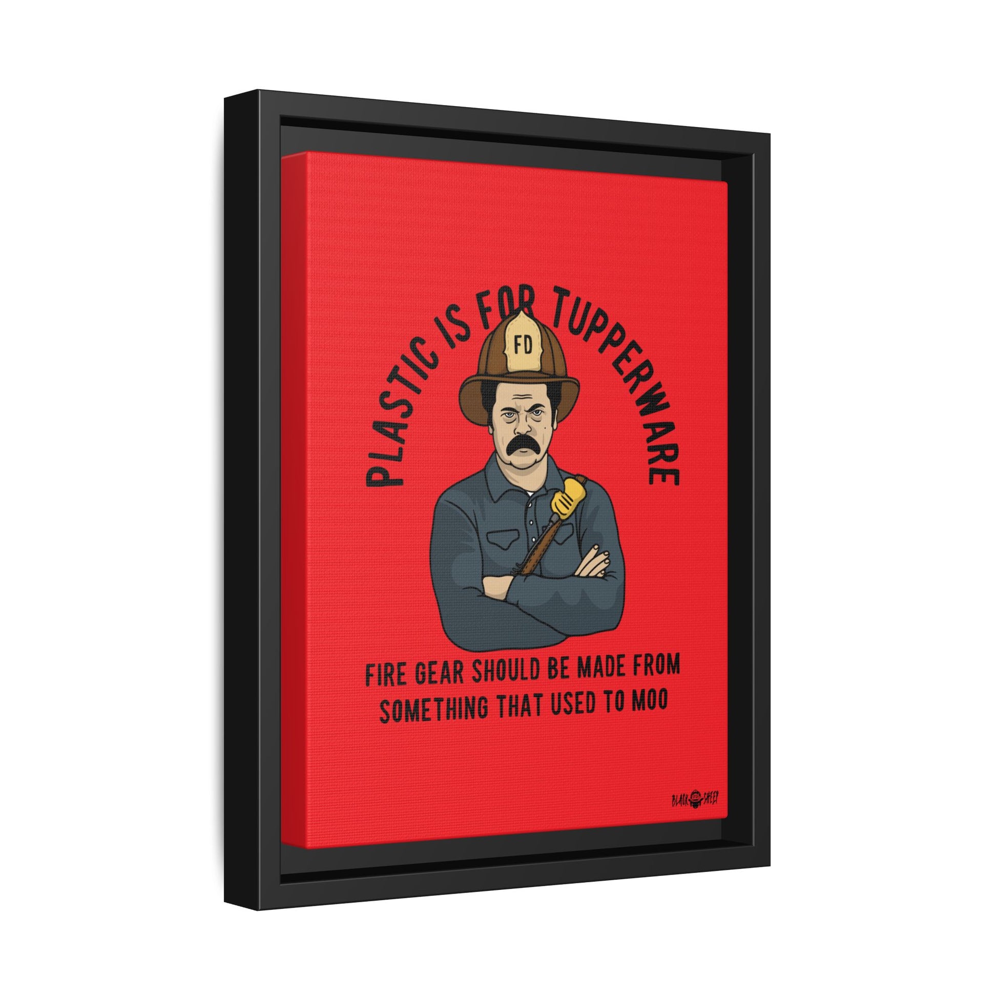 "Fire Gear Should Be Made From Something That Used To Moo" Framed Canvas Art by M.Premo
