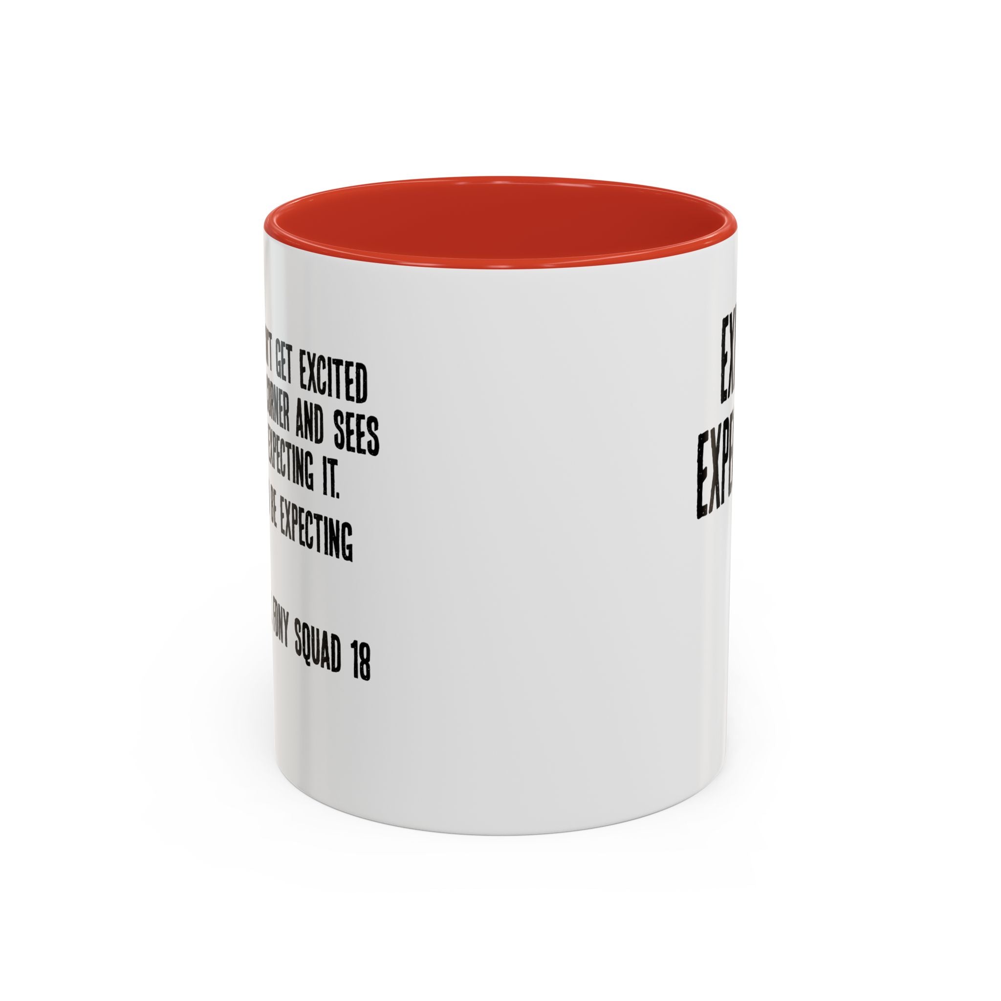 Expect Fire Expect Victims Color Accent Coffee Mug