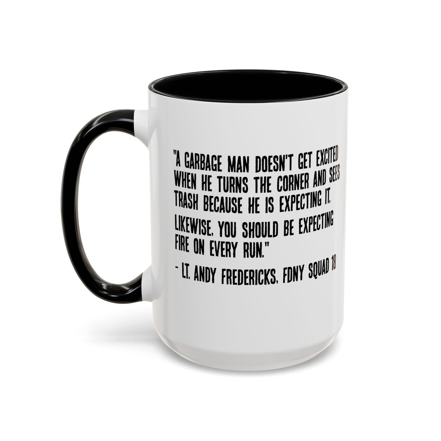 Expect Fire Expect Victims Color Accent Coffee Mug