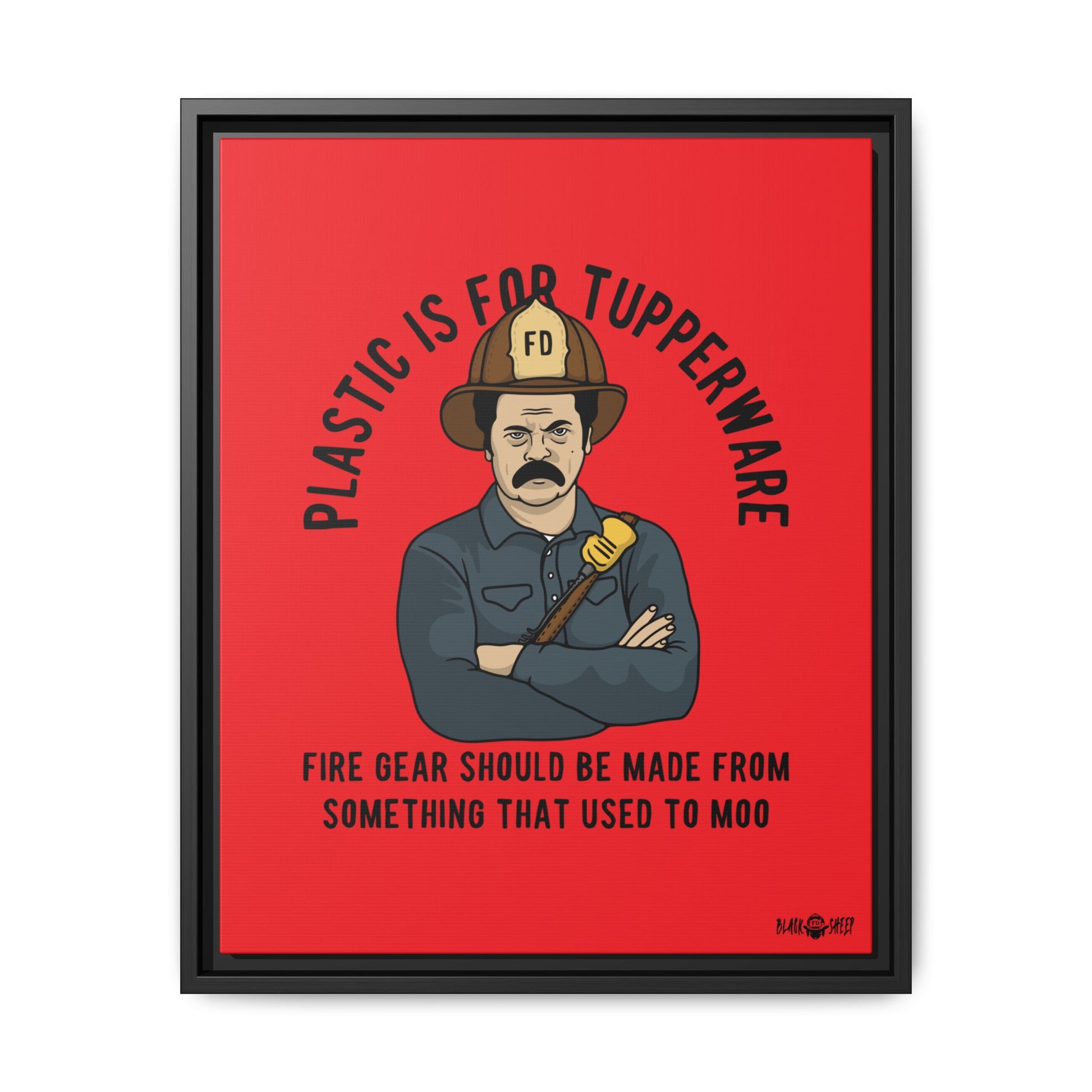 "Fire Gear Should Be Made From Something That Used To Moo" Framed Canvas Art by M.Premo