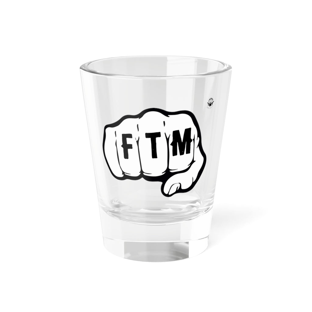 FTM Shot Glass, 1.5oz