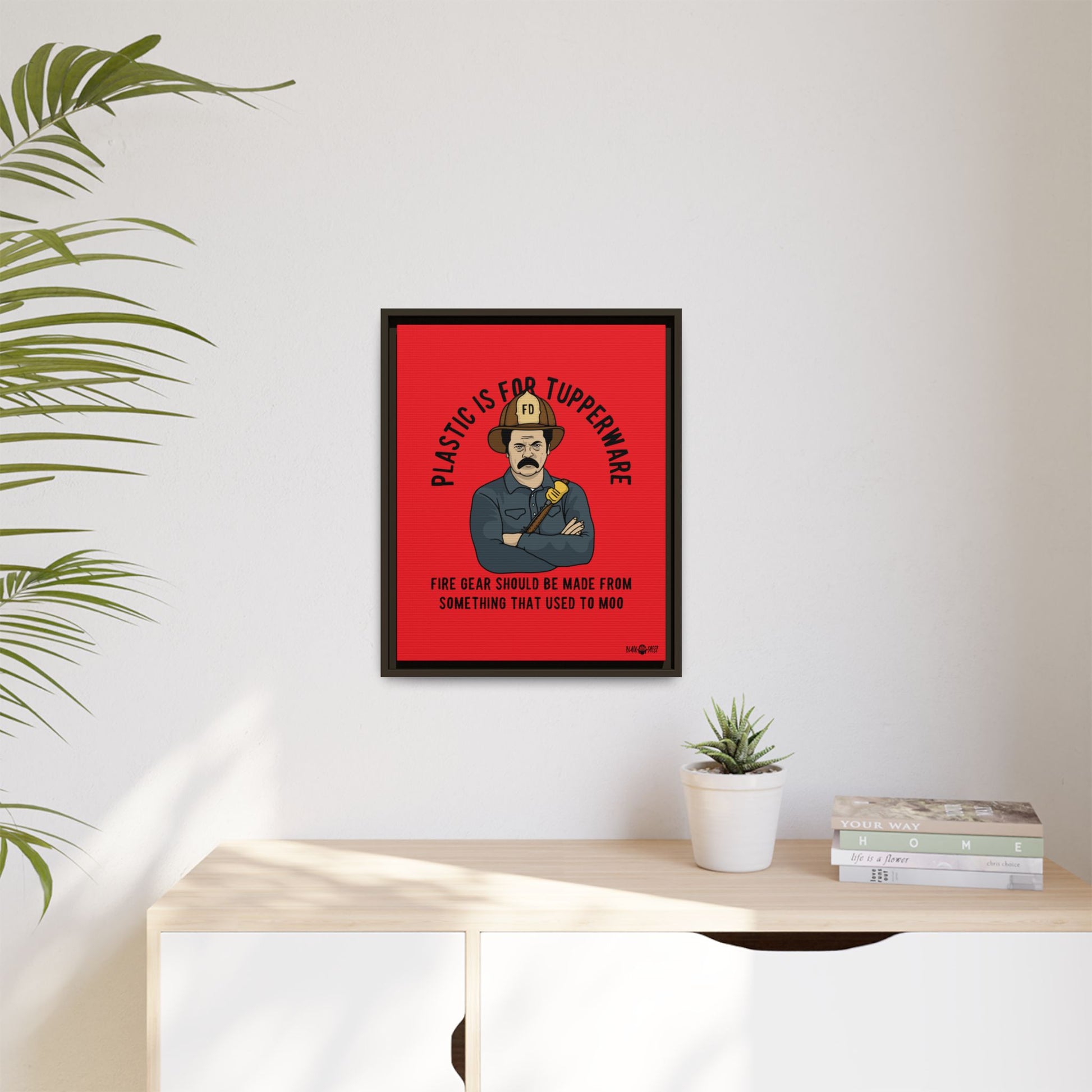 "Fire Gear Should Be Made From Something That Used To Moo" Framed Canvas Art by M.Premo