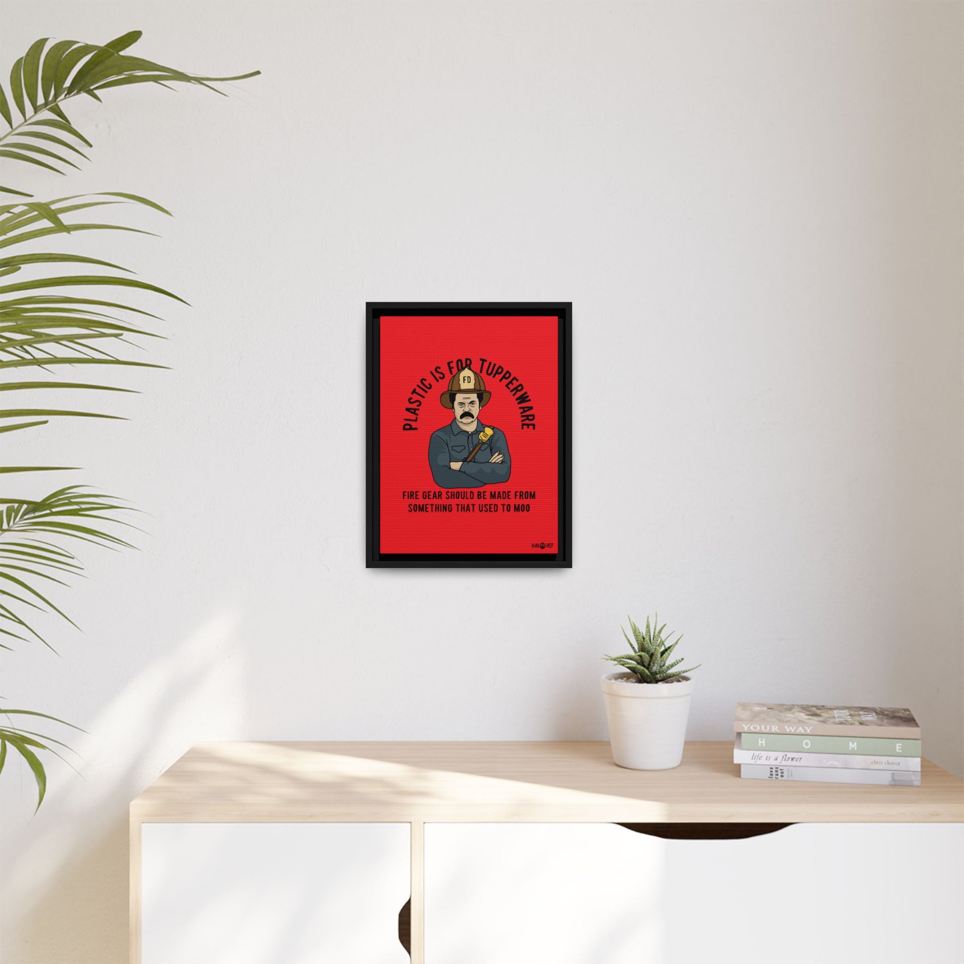 "Fire Gear Should Be Made From Something That Used To Moo" Framed Canvas Art by M.Premo