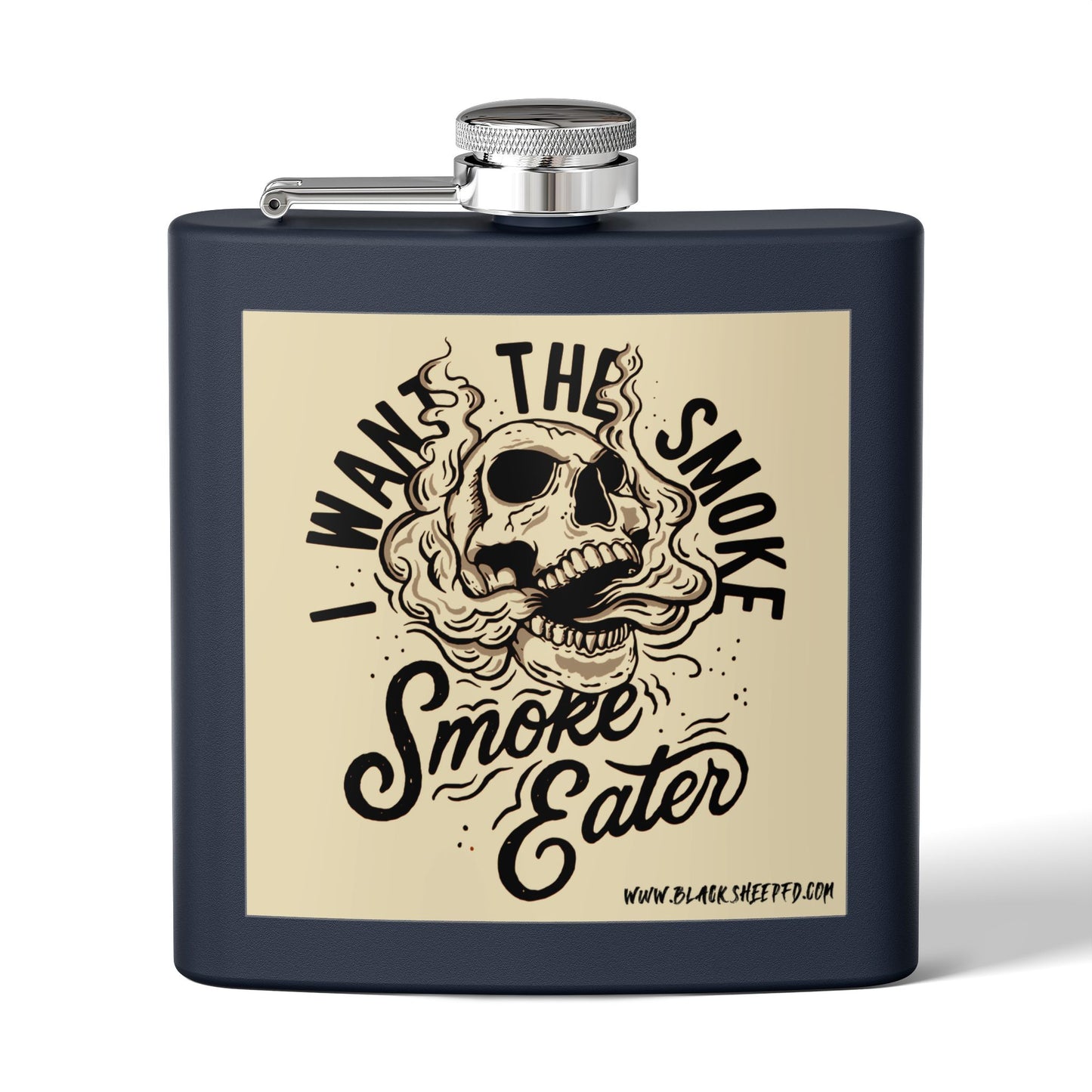 6oz Stainless Steel Flask — "I Want The Smoke / Smoke Eater" Skull Design
