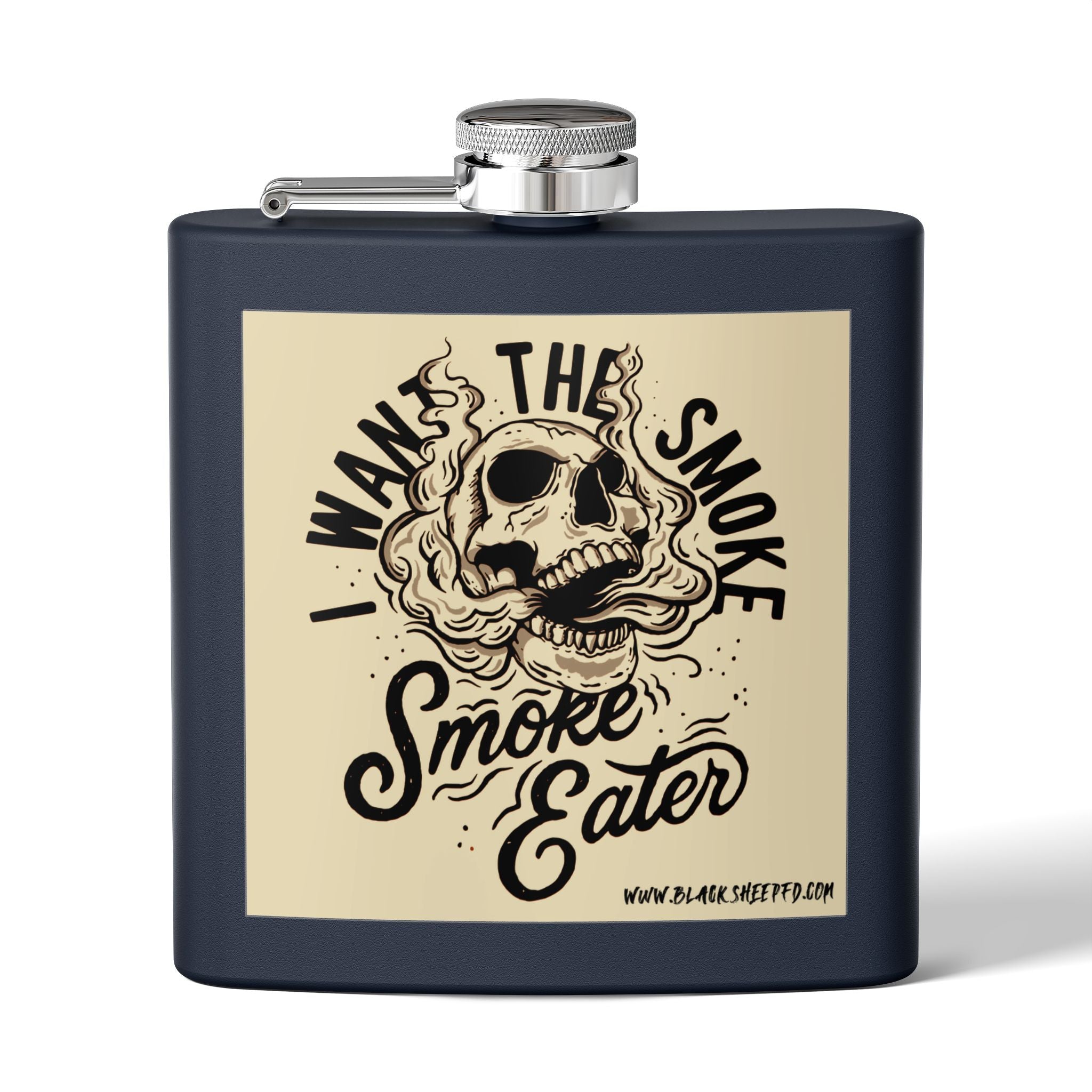 6oz Stainless Steel Flask — "I Want The Smoke / Smoke Eater" Skull Design