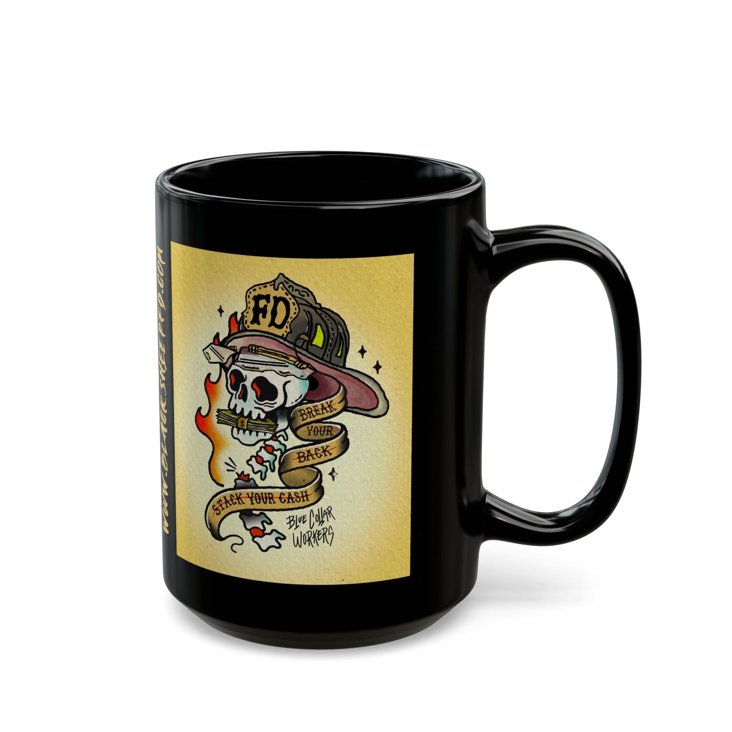 Blue Collar "Break'n Backs / Stack'n Cash" Firefighter Mug 15oz