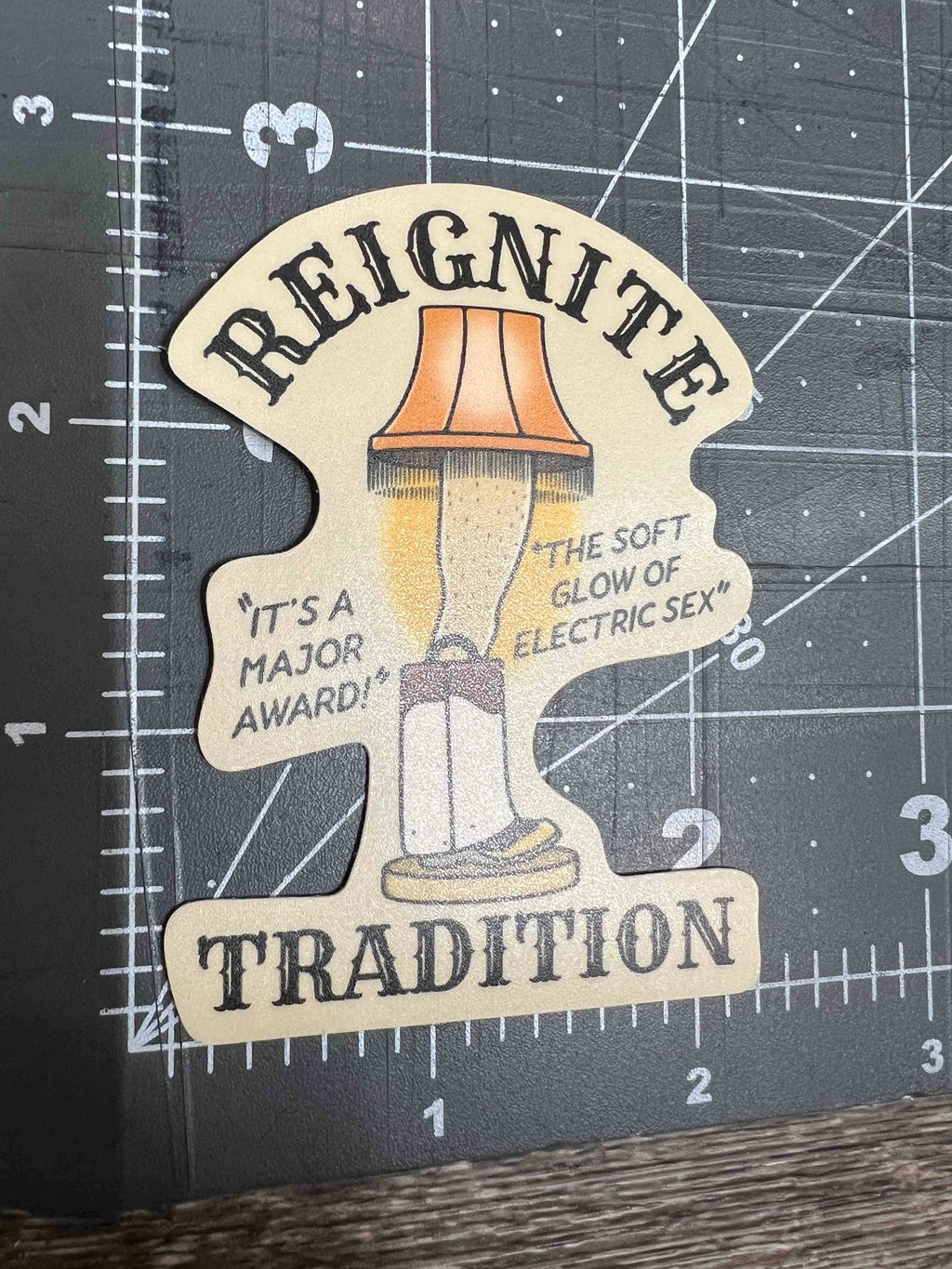"Reignite Tradition" Leg Lamp Sticker