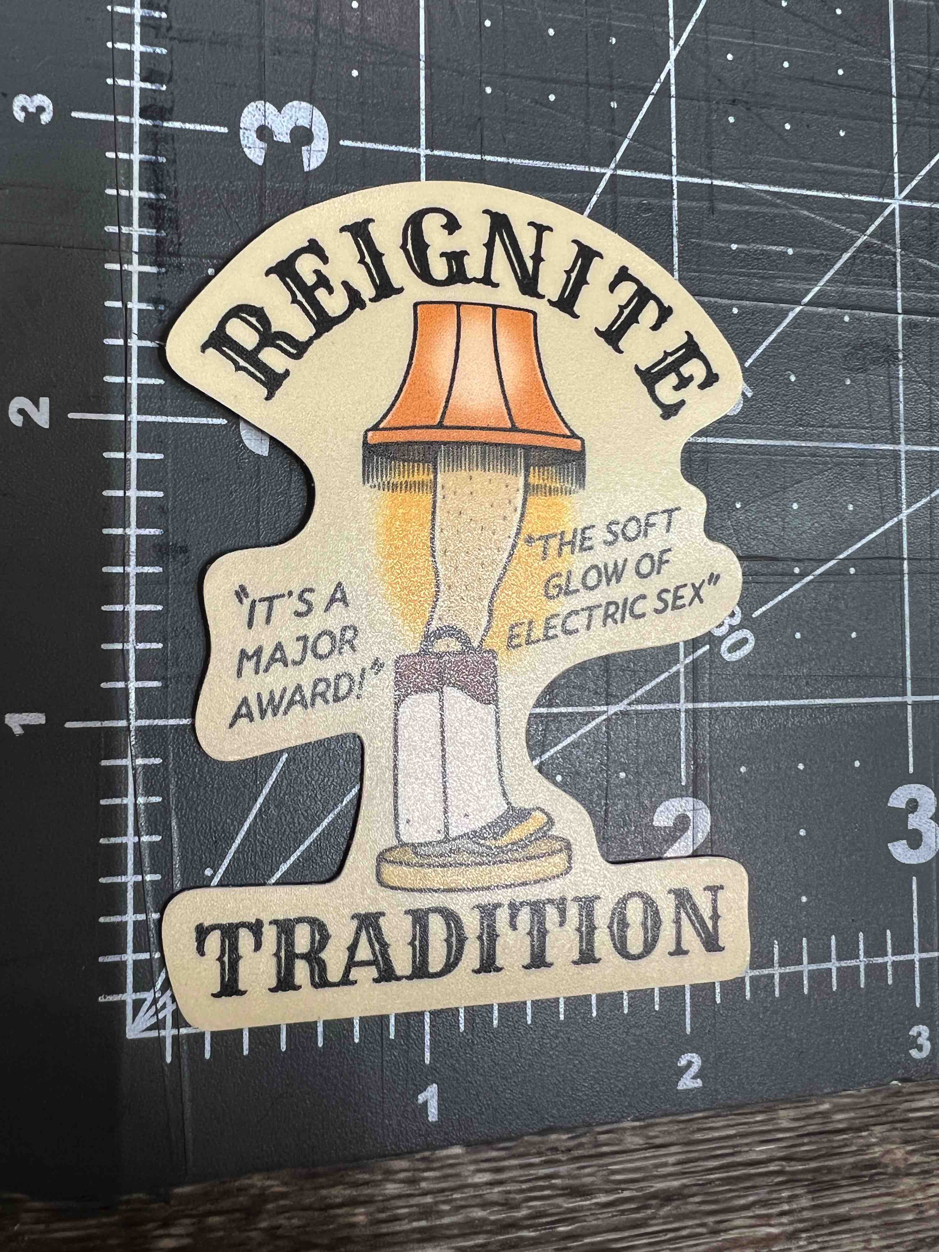 "Reignite Tradition" Leg Lamp Sticker