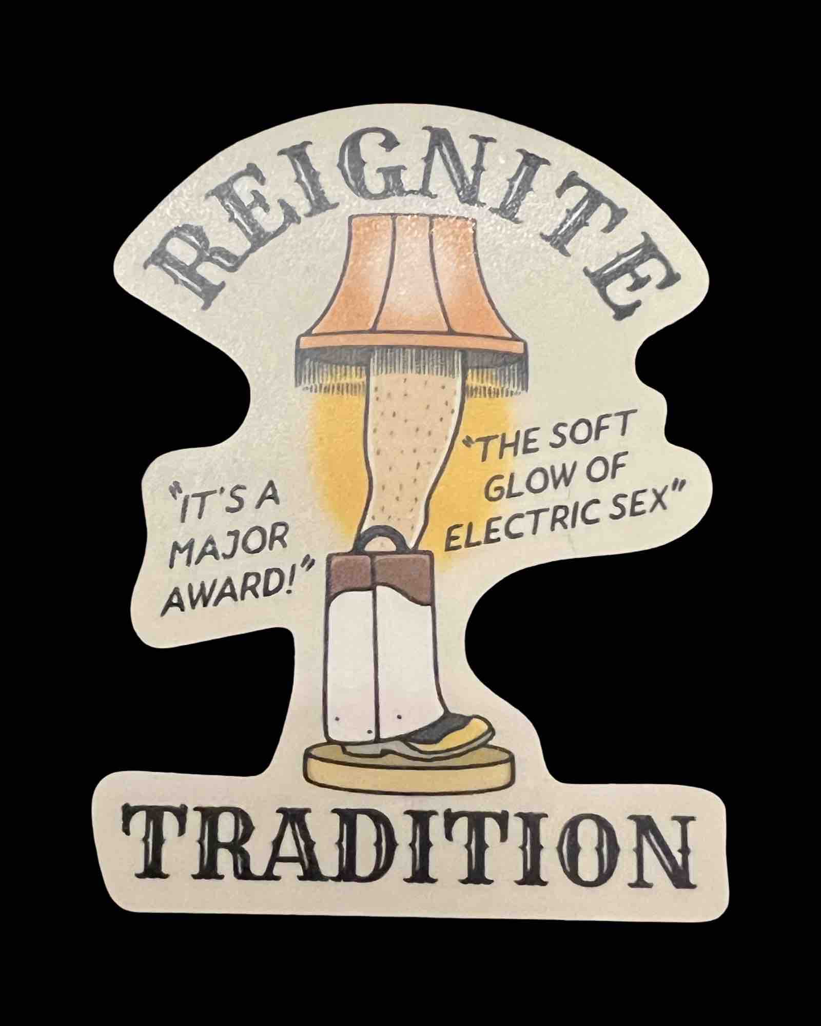 "Reignite Tradition" Leg Lamp Sticker