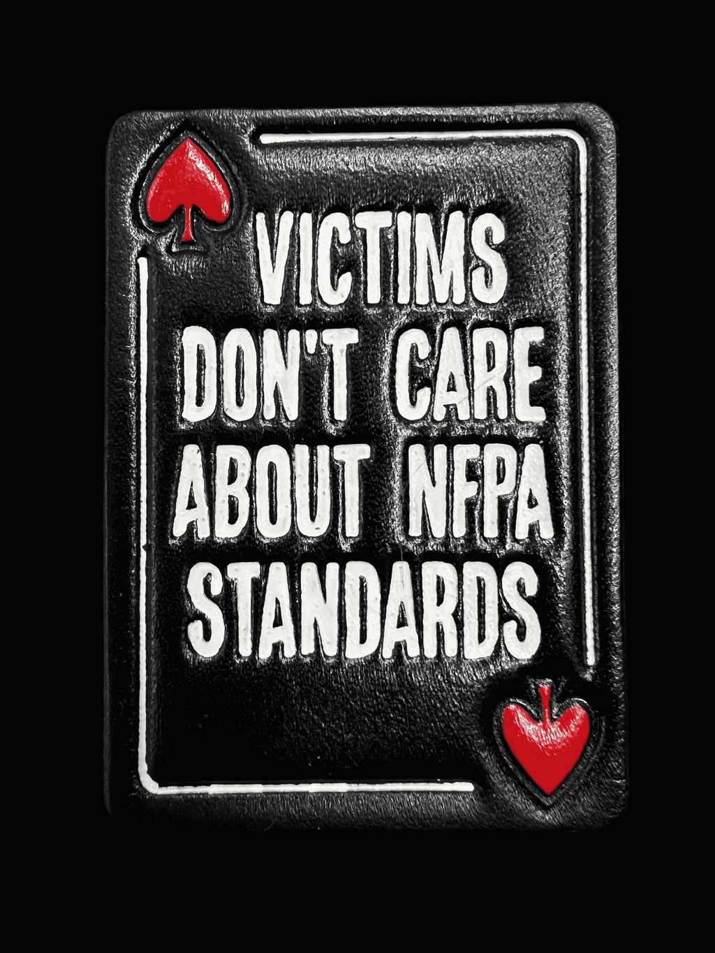 Victims Don't Care About NFPA Standards