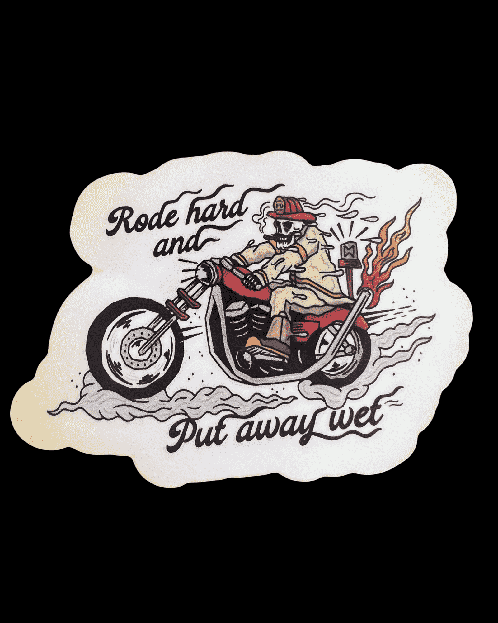 Rode Hard & Put Away Wet Sticker