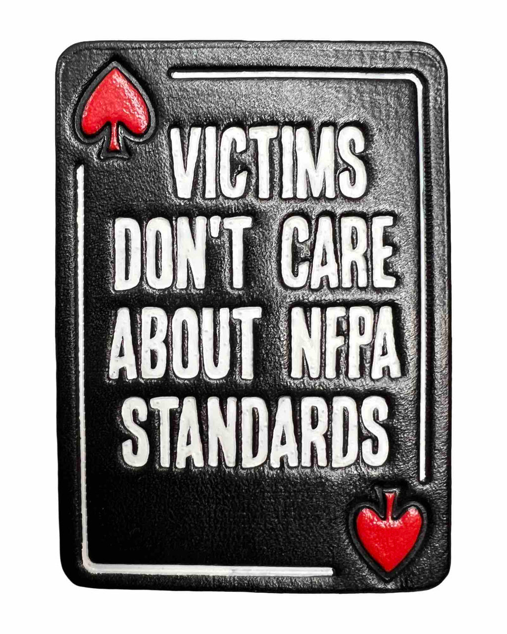 Victims Don't Care About NFPA Standards